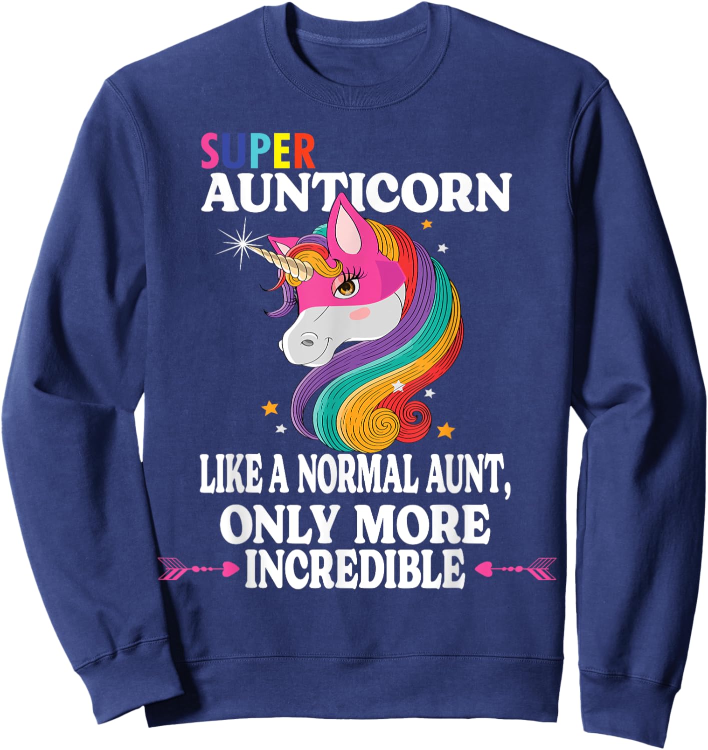 Kawaii Unicorn Outfit Cute Aunt Auntie Stuff Super Aunticorn Sweatshirt - Sweatshirt | Navy