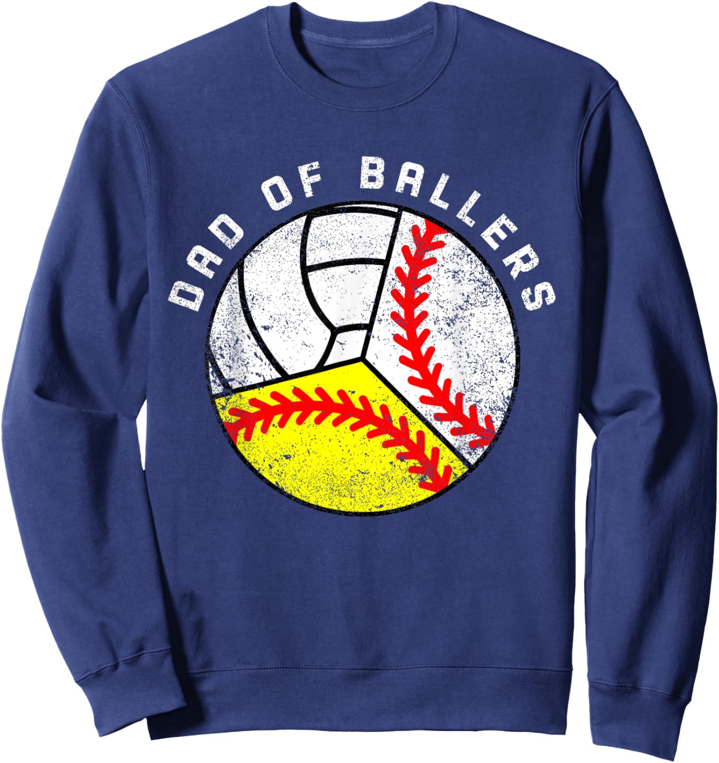Dad Of Ballers Funny Baseball Softball Volleyball Dad Sweatshirt - Sweatshirt | Navy