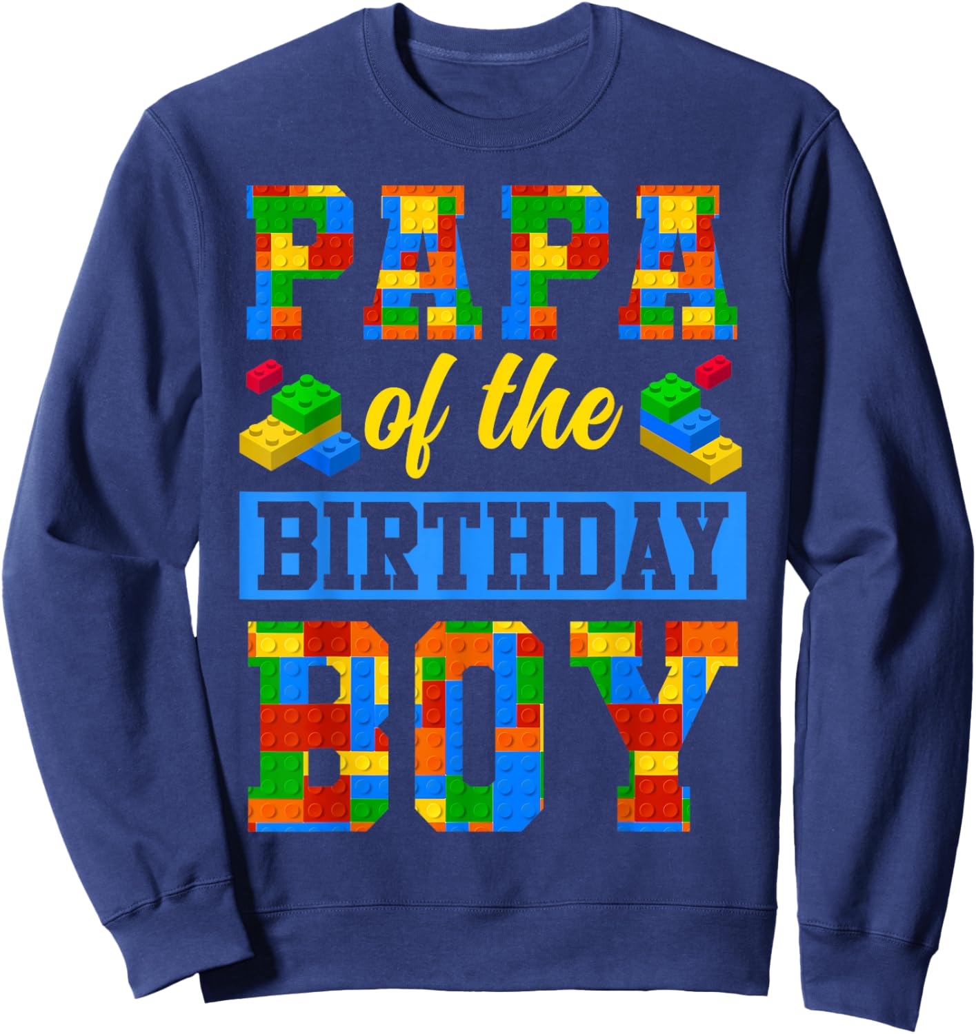 Papa Of The Birthday Boy Building Block Bday Party Sweatshirt - Sweatshirt | Navy