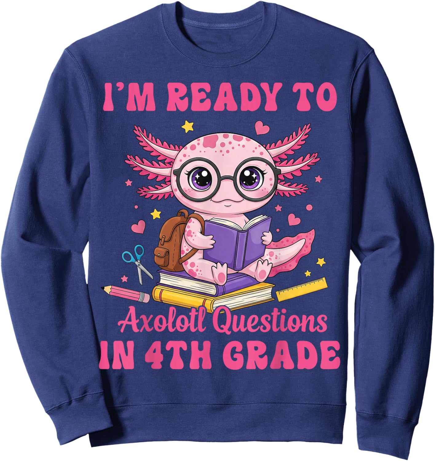 Ready to 4th Grade Axolotl First Day of School Funny Girl Sweatshirt - Sweatshirt | Navy