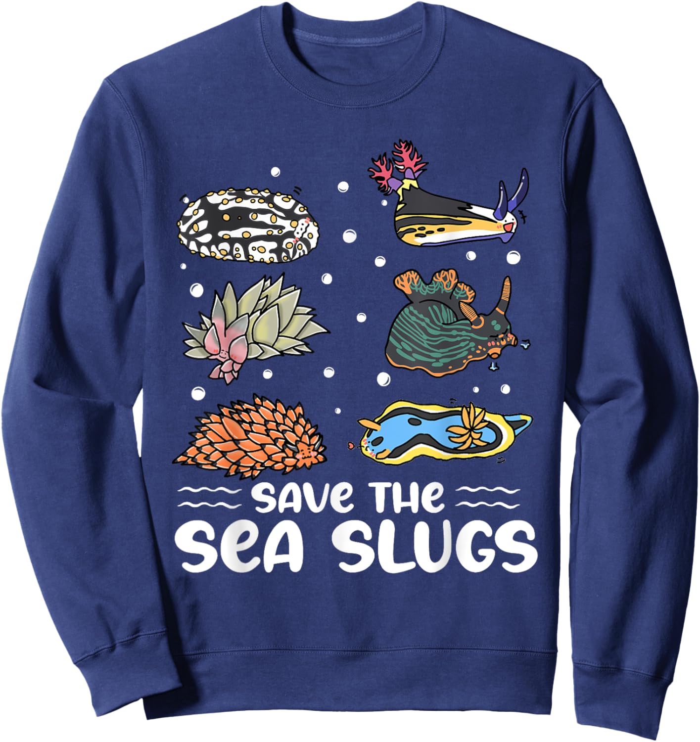 Save the sea slugs Design for a Sea Slug lover Sweatshirt - Sweatshirt | Navy