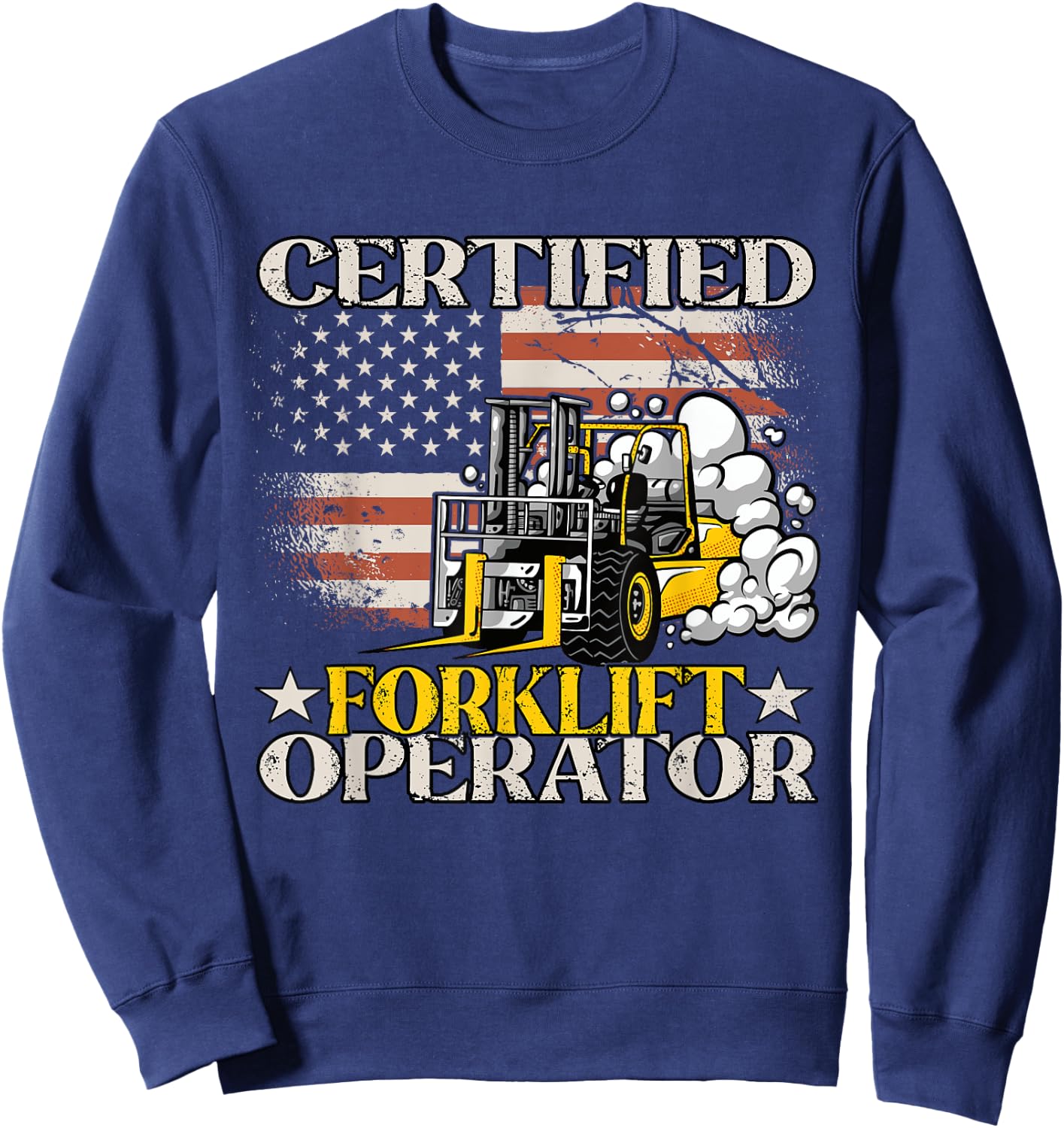 Certified Forklift Operator Forklift Driver Sweatshirt - Sweatshirt | Navy