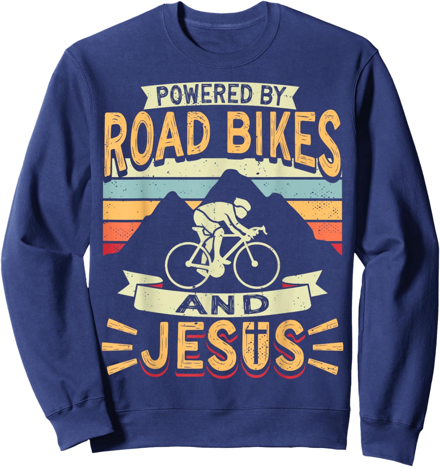 Powered By Road Bikes And Jesus Biker Bike Cycling Cyclist Sweatshirt - Sweatshirt | Navy
