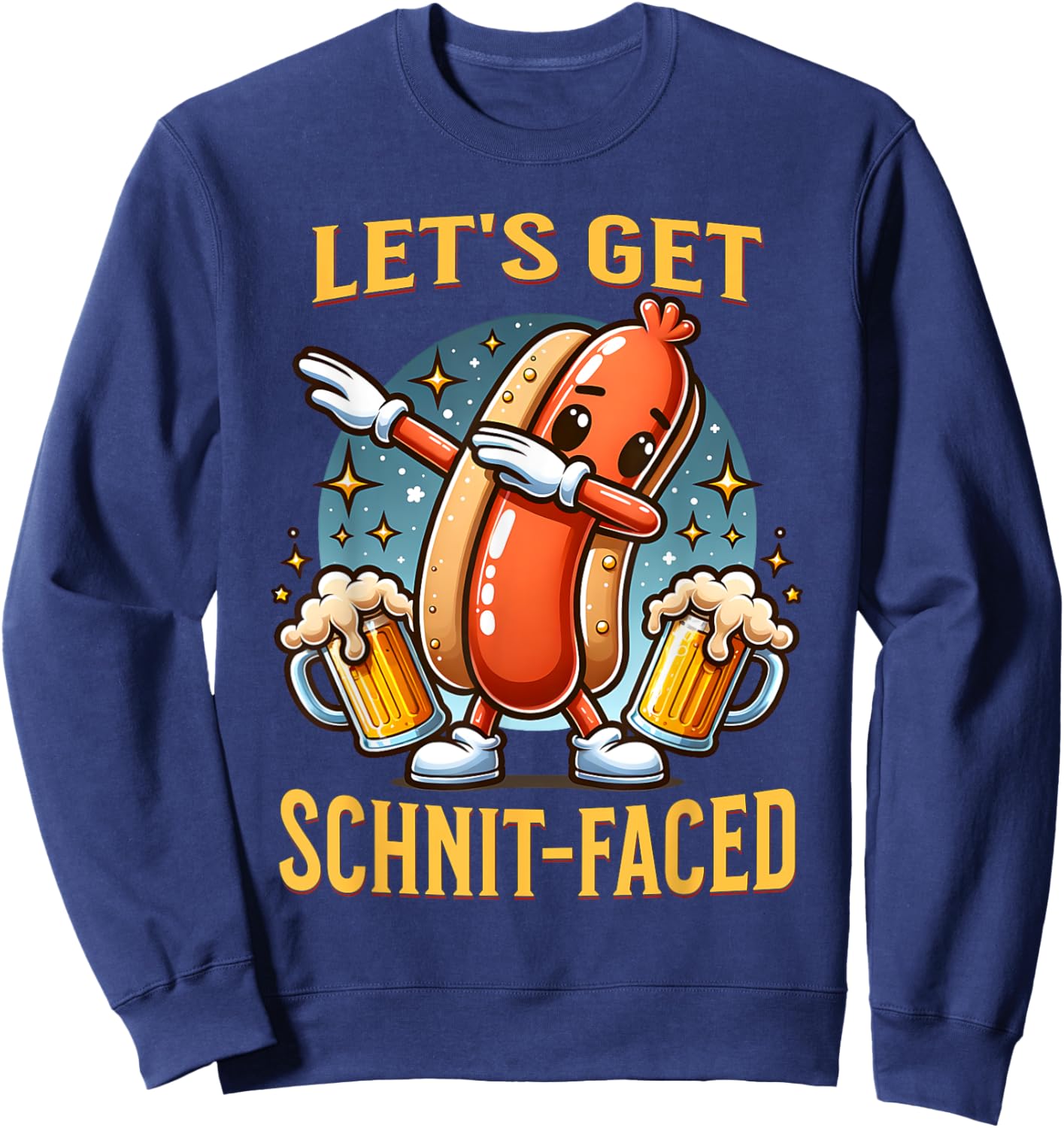 Let's Get Schnit-faced German Dabbing Sausage Oktoberfest Sweatshirt - Sweatshirt | Navy