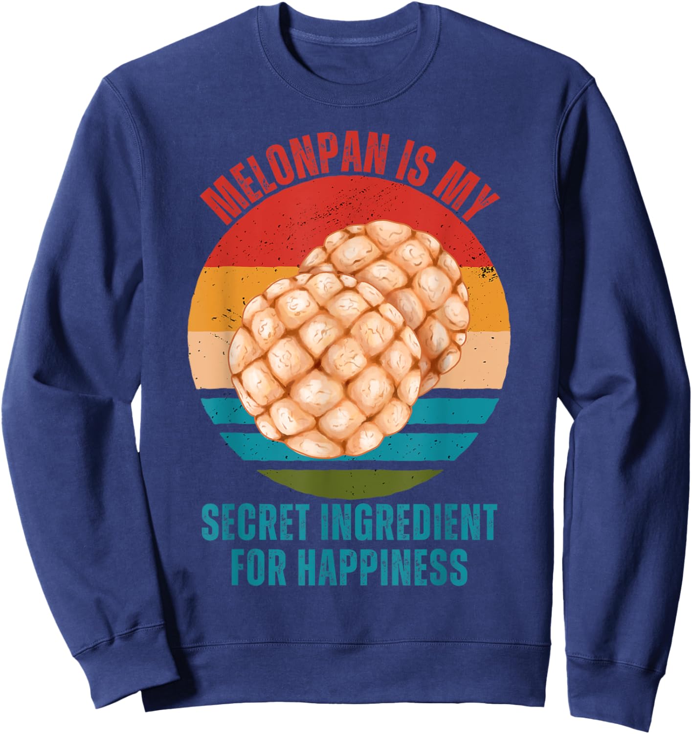 Vintage Melonpan Is My Secret Ingredient For Happiness Sweatshirt - Sweatshirt | Navy