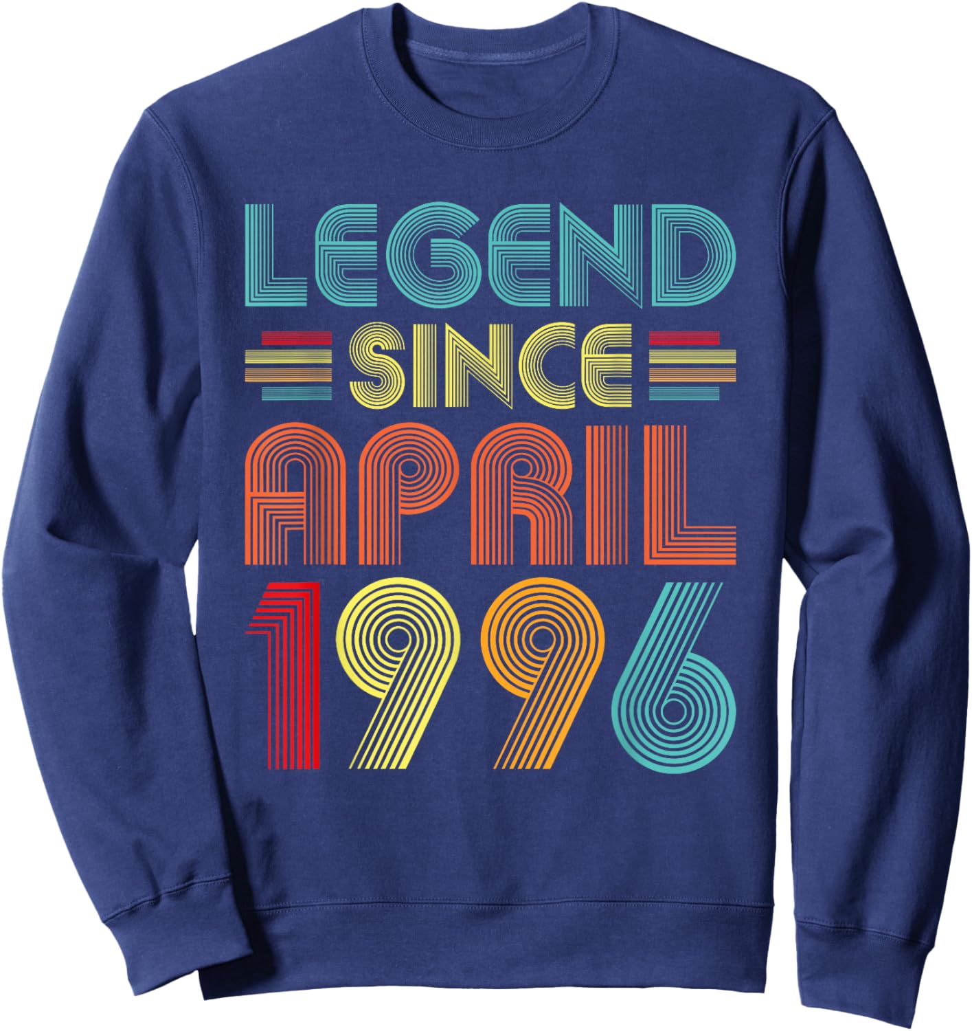 Legend Since April 1996 Birth Of Birthday 1996 Vintage Idea Sweatshirt - Sweatshirt | Navy