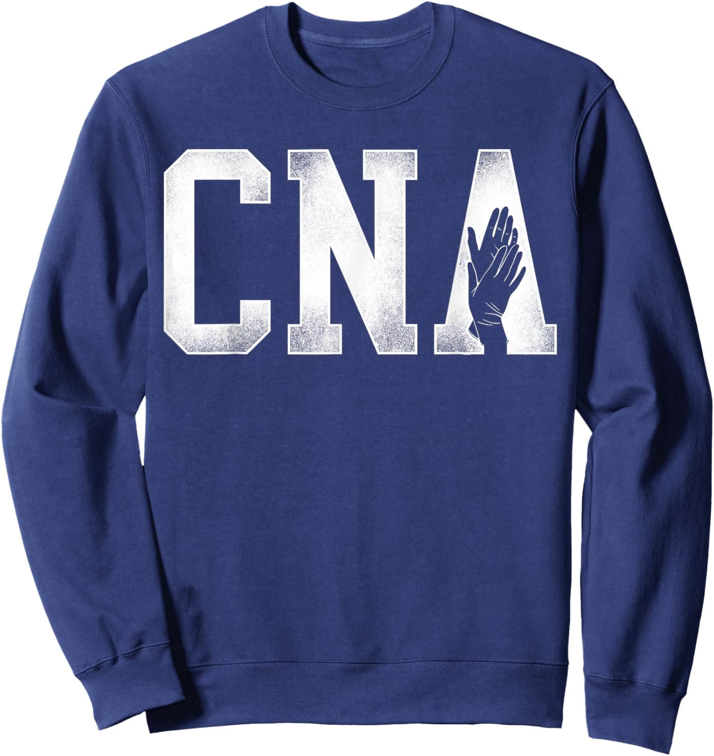 CNA Nurse Certified Nursing Assistant Cna Sweatshirt - Sweatshirt | Navy