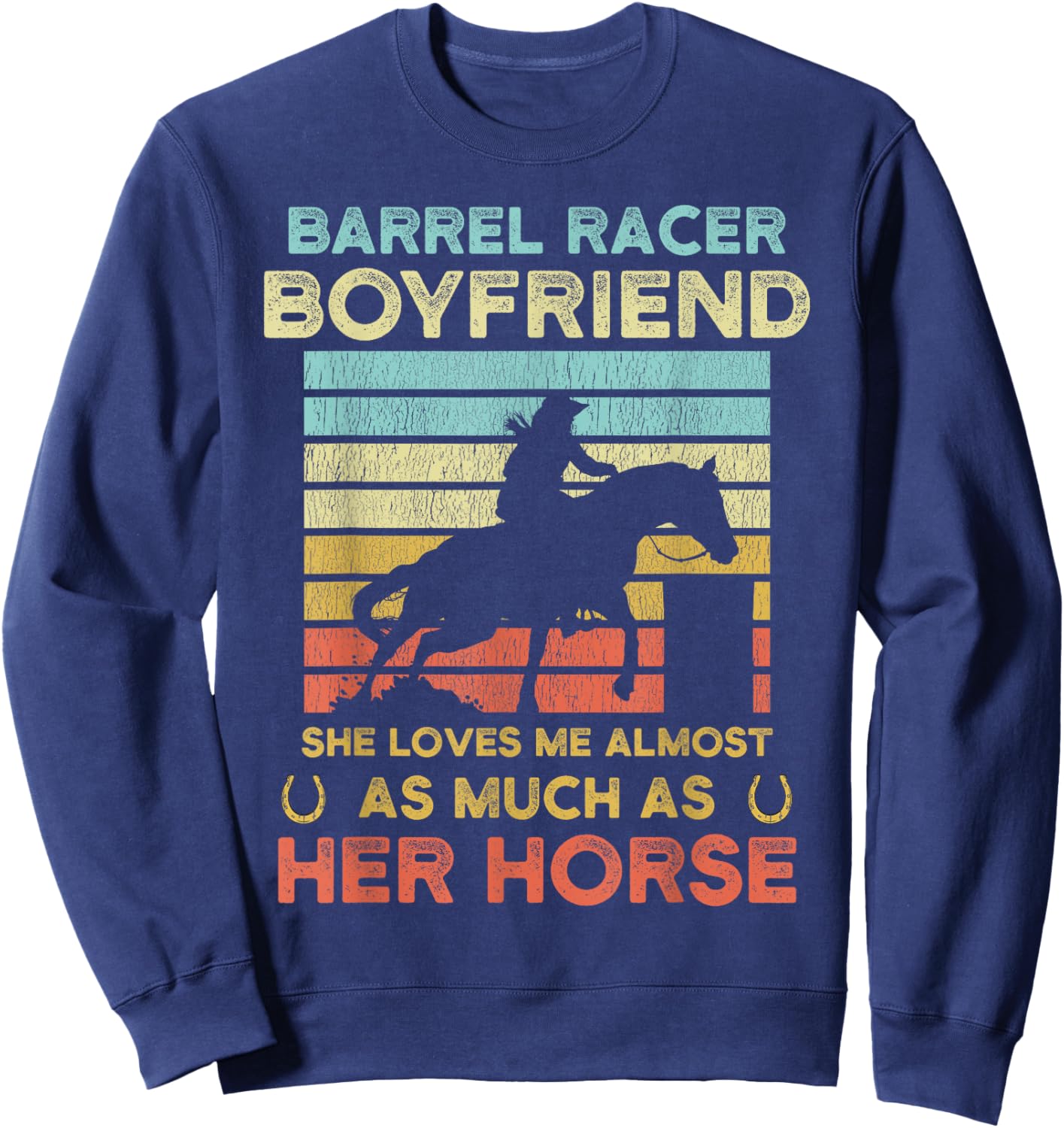 Barrel Racer Boyfriend Funny Barrel Racing Boyfriend Joke Sweatshirt - Sweatshirt | Navy