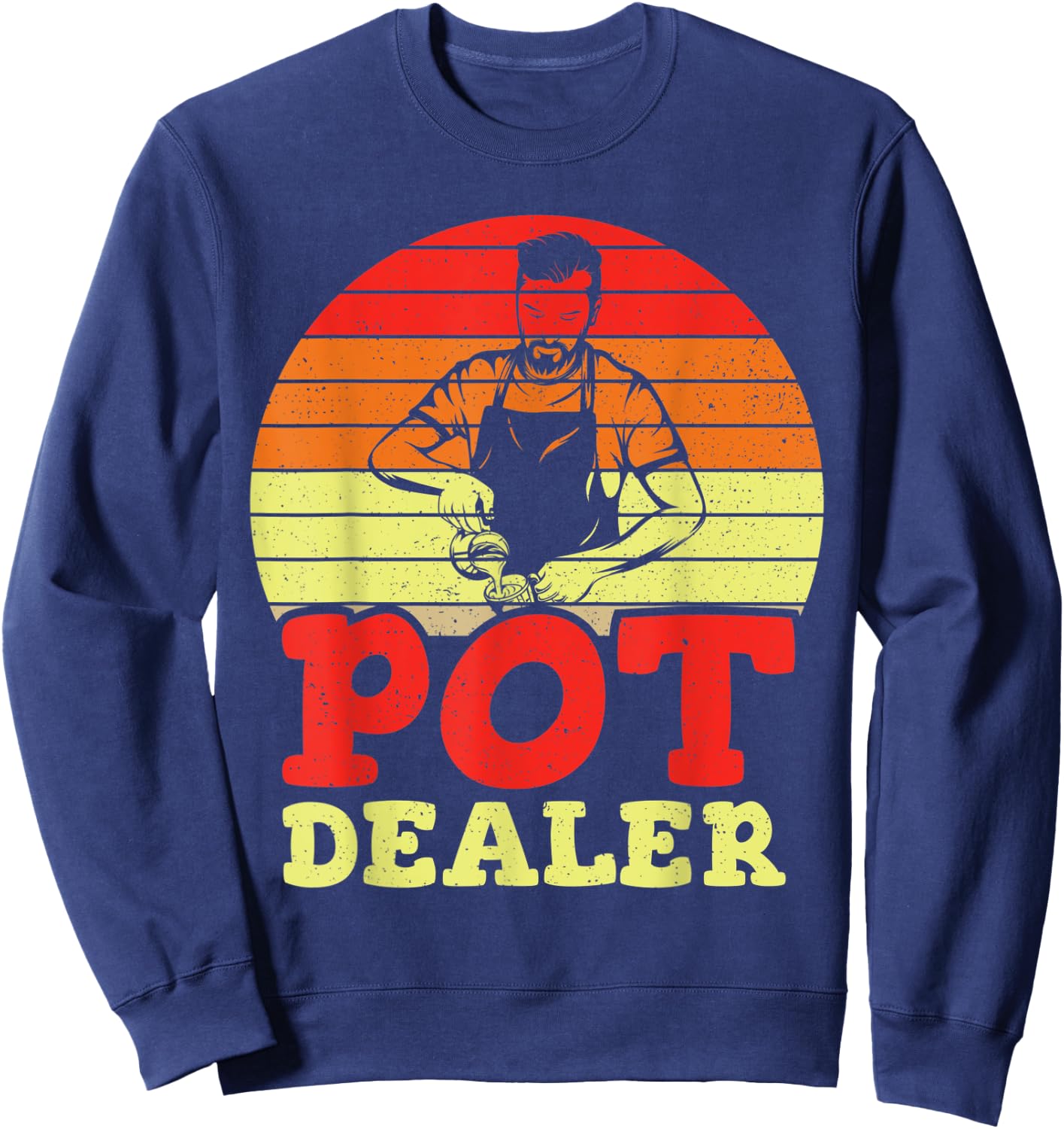 Vintage Pot Dealer Distressed Barista Coffee Lovers Sweatshirt - Sweatshirt | Navy
