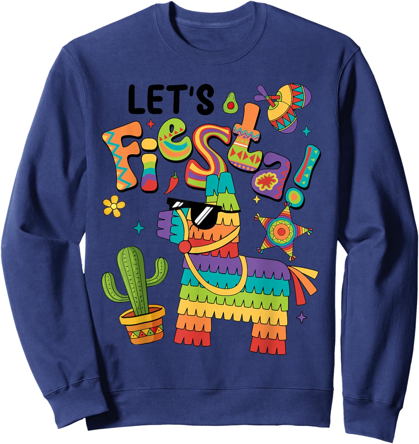Let's Fiesta Pinata Cinco De Mayo Party Mexican Men Women Sweatshirt - Sweatshirt | Navy