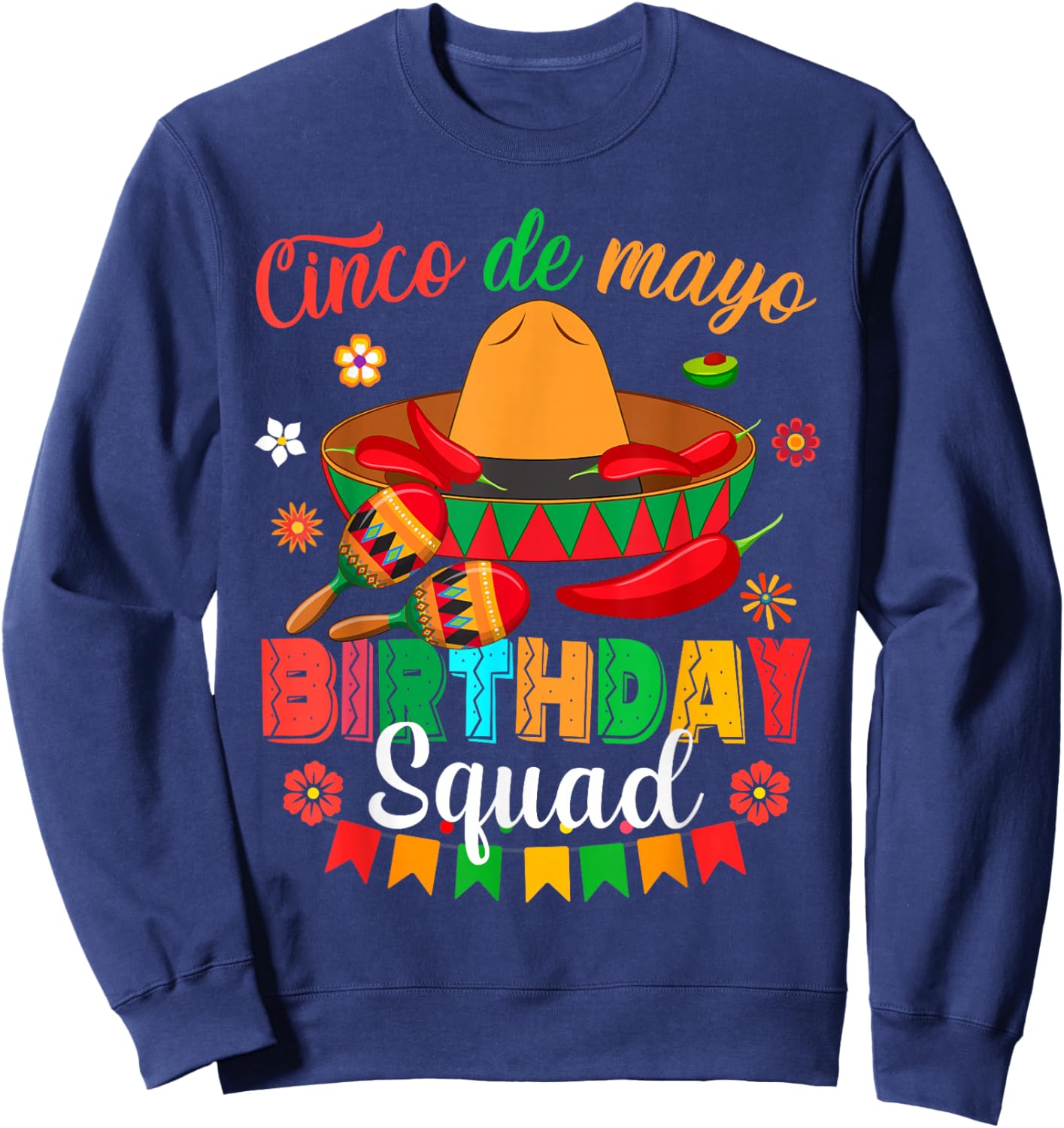 Happy Cinco De Mayo Birthday Squad Mexican Matching Family Sweatshirt - Sweatshirt | Navy