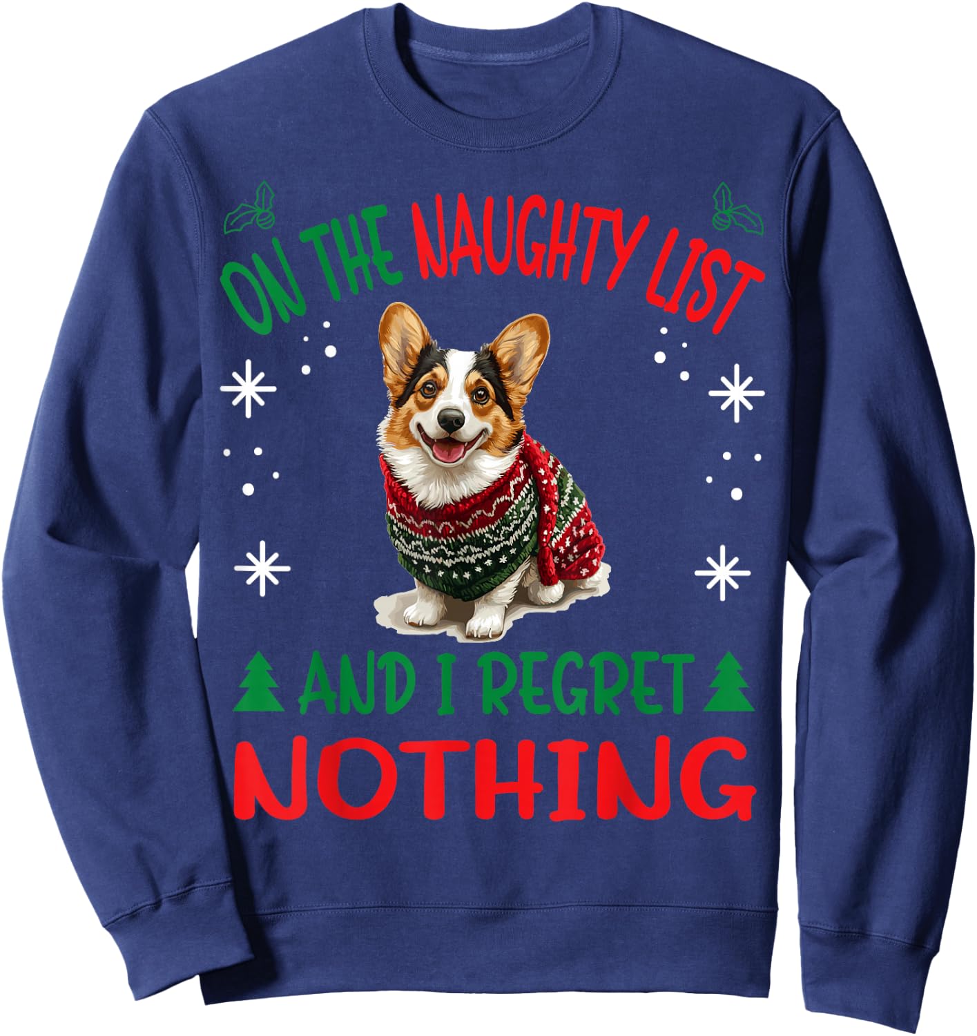 Cute Cardigan Welsh Corgi Dog Christmas On The Naughty List Sweatshirt - Sweatshirt | Navy