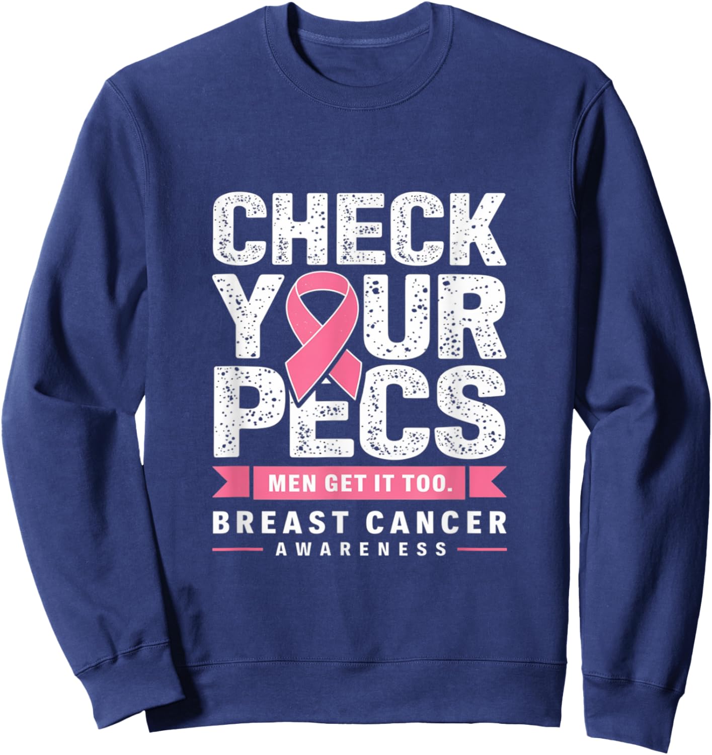 Check Your Pecs Men Breast Cancer Awareness Sweatshirt - Sweatshirt | Navy