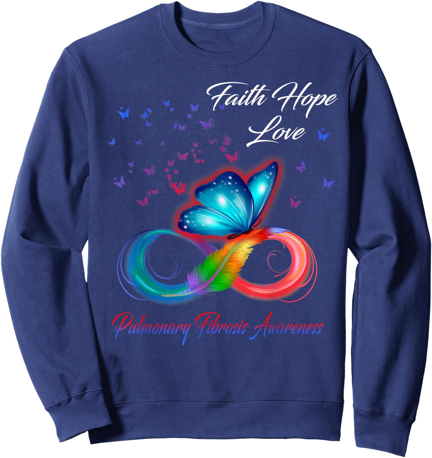 Butterfly Faith Hope Love Pulmonary Fibrosis Awareness Sweatshirt - Sweatshirt | Navy
