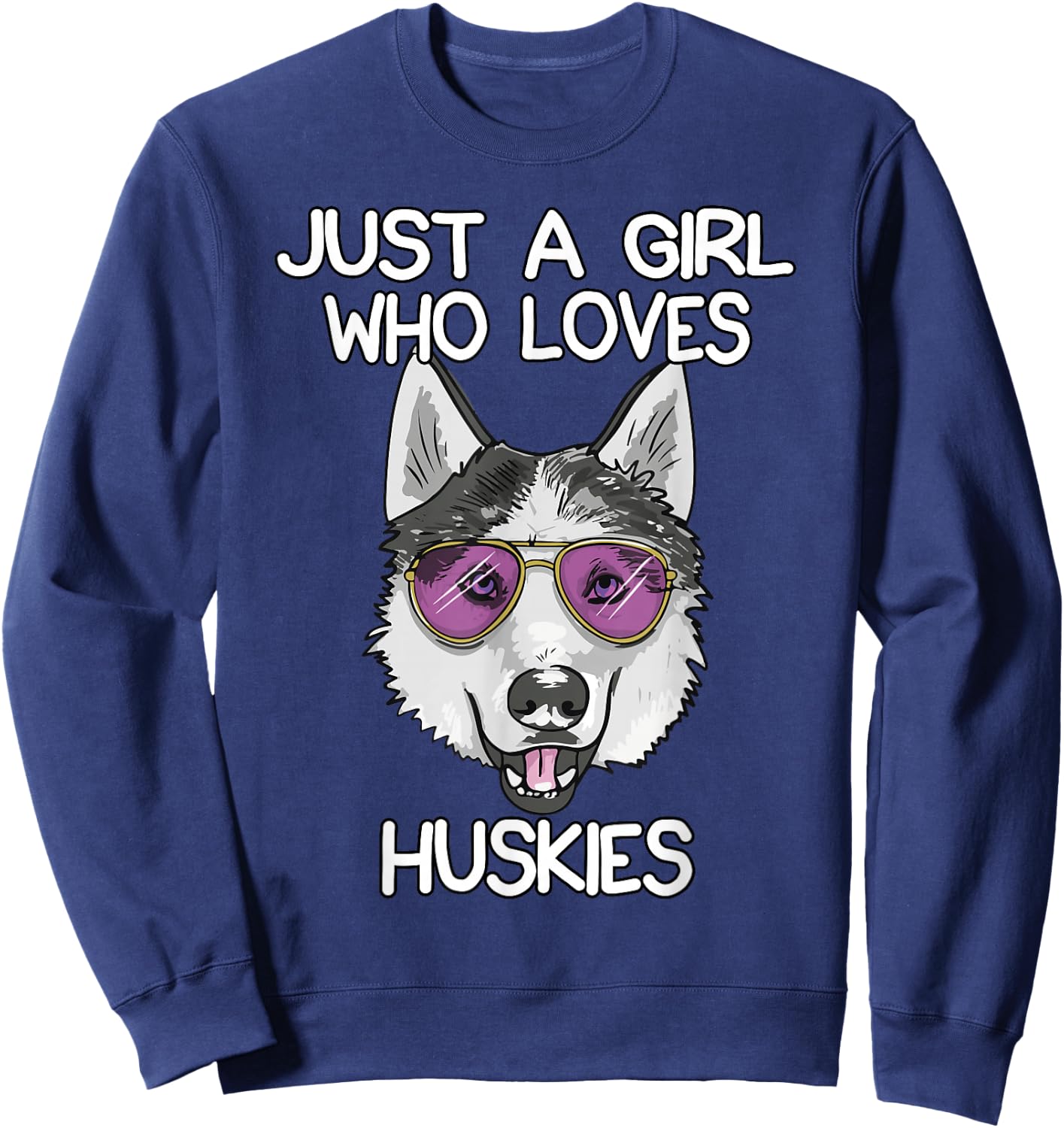 Just A Girl Who Loves Huskies Dog Lover Gifts Husky Owner Sweatshirt - Sweatshirt | Navy