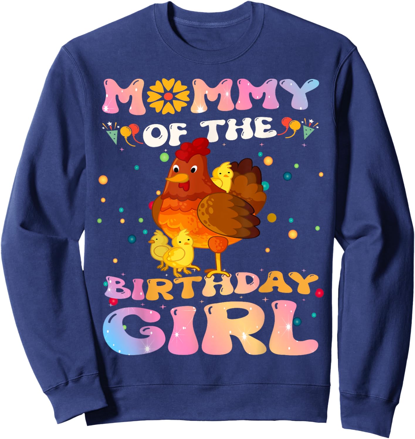 Chicken Mommy of the Birthday Girl Chicken Mom Birthday Sweatshirt - Sweatshirt | Navy