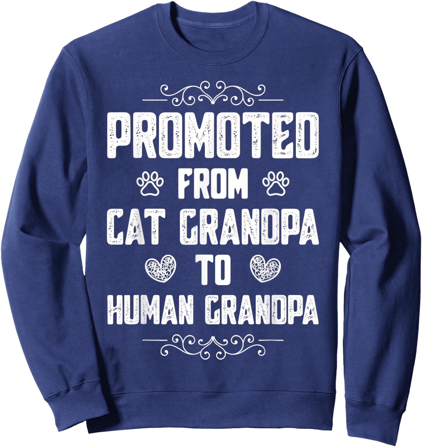 Promoted from Cat Grandpa to Human Grandpa Sweatshirt - Sweatshirt | Navy