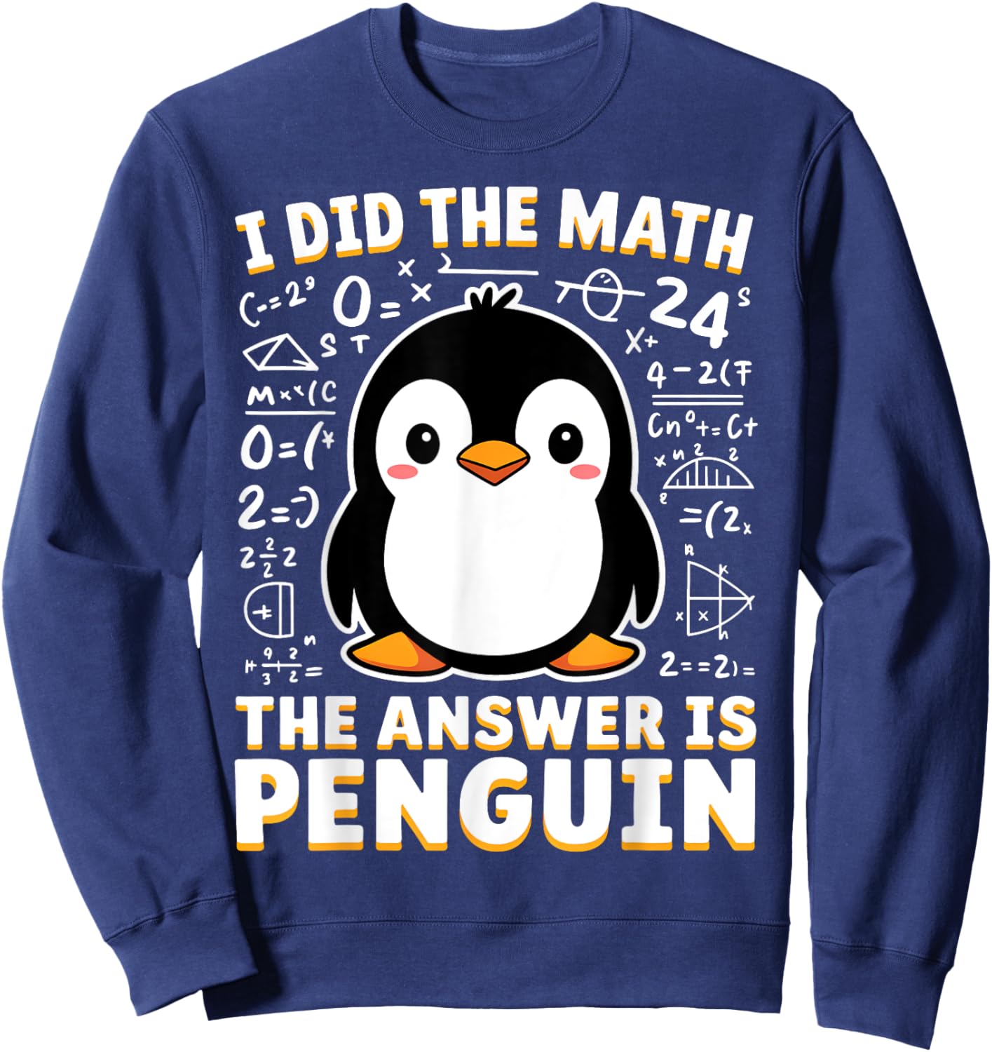 Math and Penguin Funny Gifts Women Kid Penguin Lover Sweatshirt - Sweatshirt | Navy