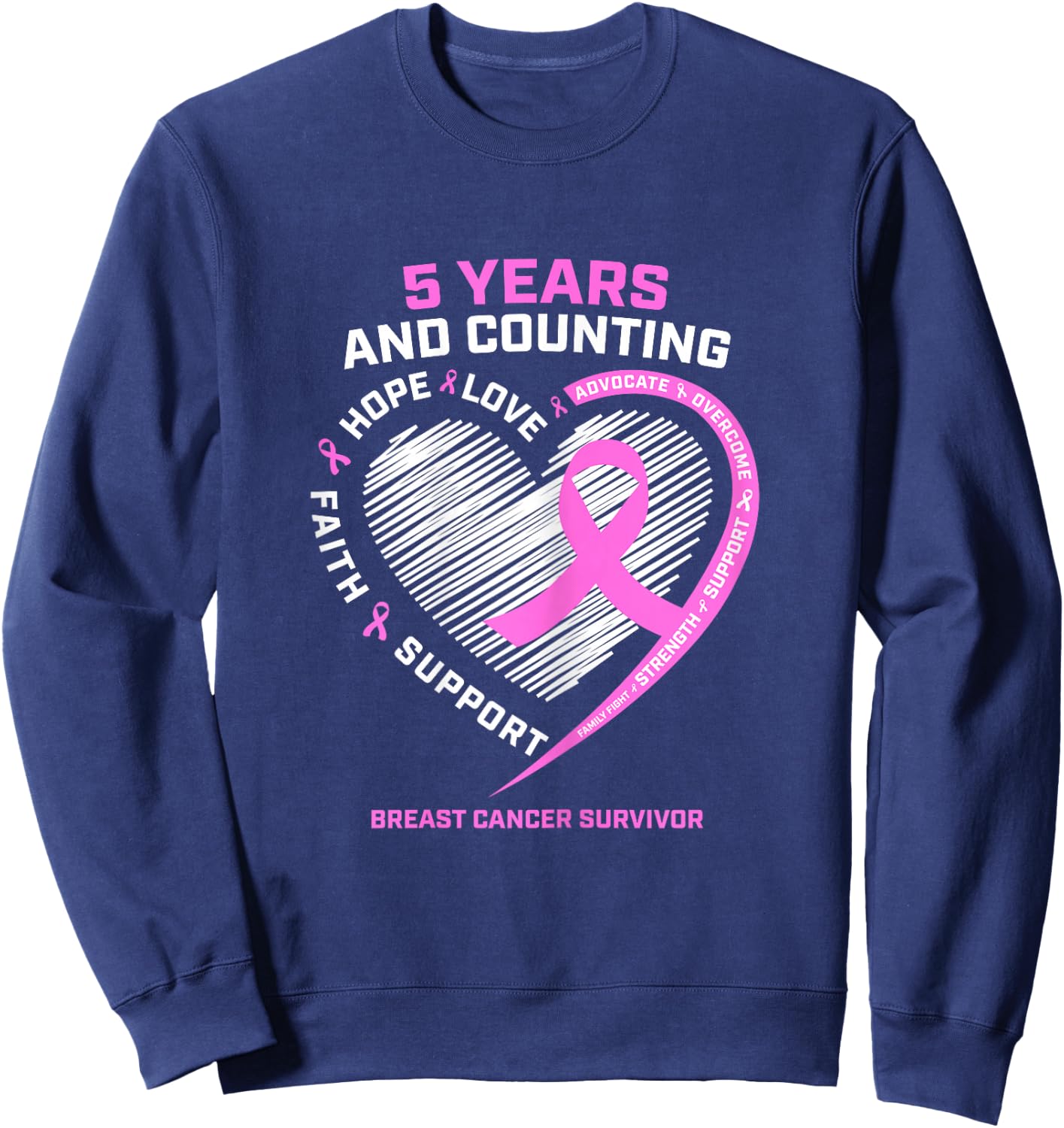 5 Year Breast Cancer Survivor Shirt 5 Years Cancer Free Sweatshirt - Sweatshirt | Navy