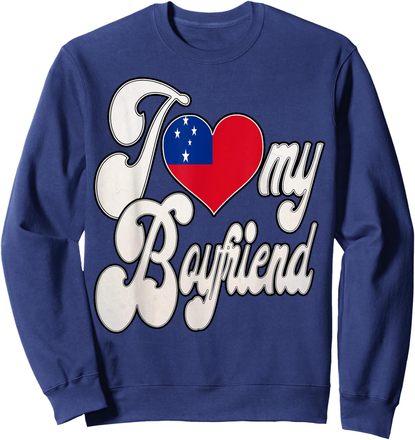 I Love My Samoan Boyfriend Sweatshirt - Sweatshirt | Navy