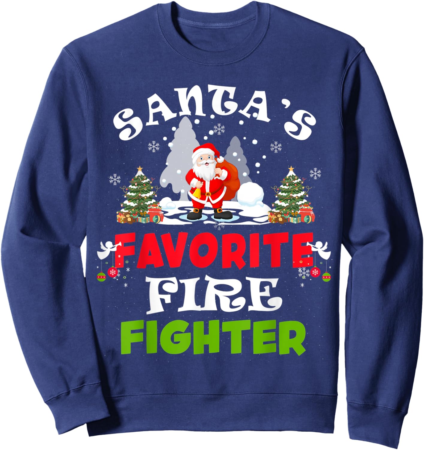 Santa's Favorite Fire Fighter Funny Christmas Gift Sweatshirt - Sweatshirt | Navy