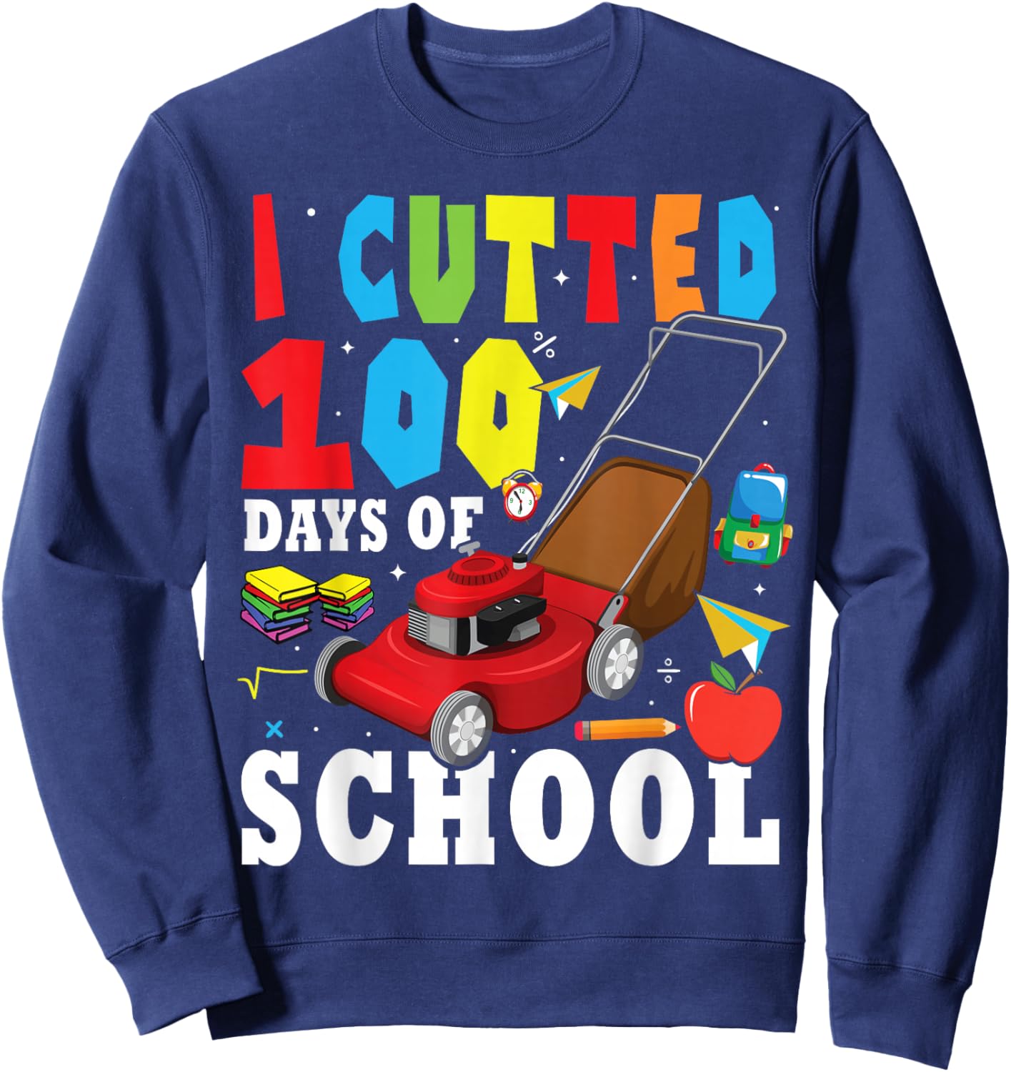 Cool Lawn Mower Apparel 100th Day Of School Teachers Boys Sweatshirt - Sweatshirt | Navy