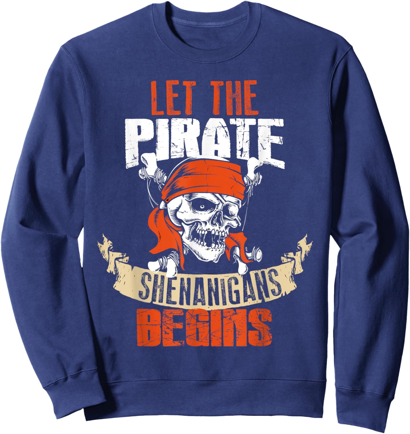 Let The Pirate Shenanigans Begin Halloween Skull Bandana Sweatshirt - Sweatshirt | Navy