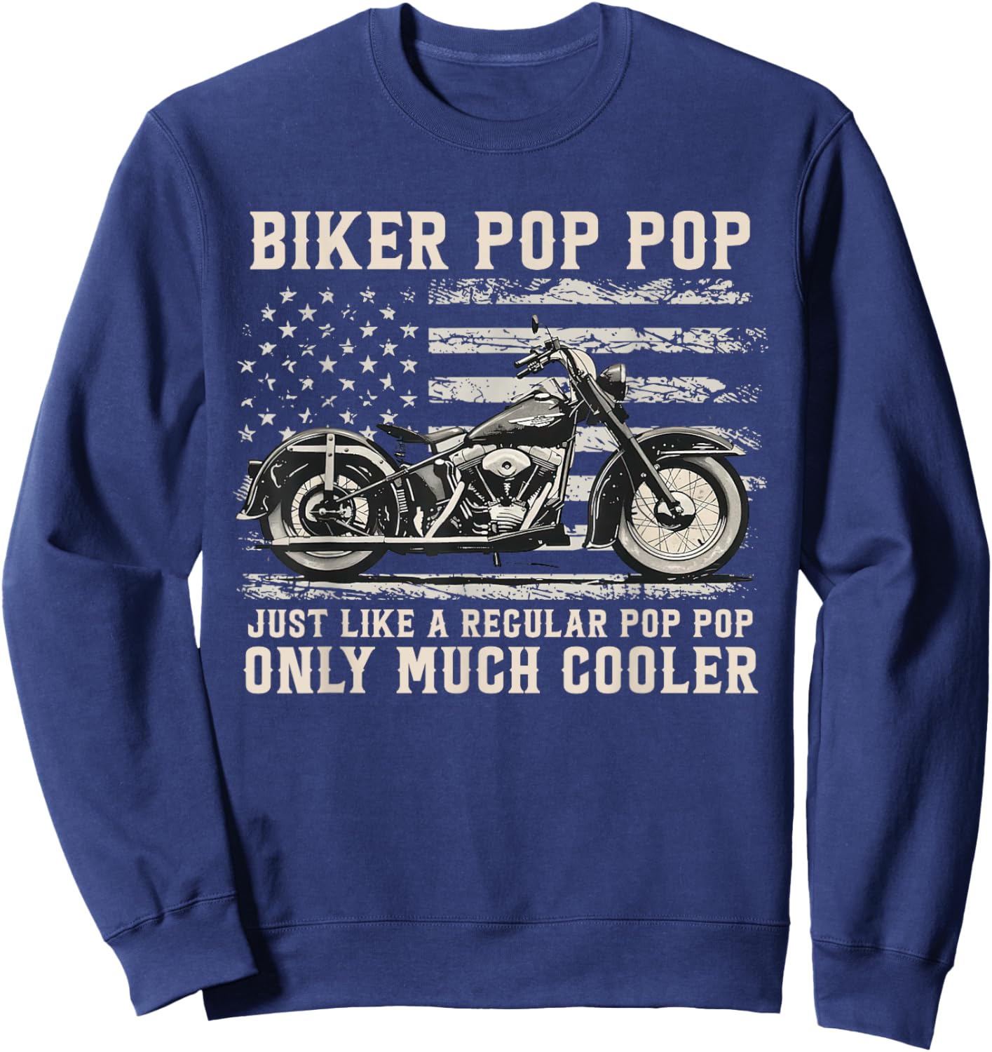 Biker Pop Pop Like A Normal Pop Pop Only Much Cooler Sweatshirt - Sweatshirt | Navy