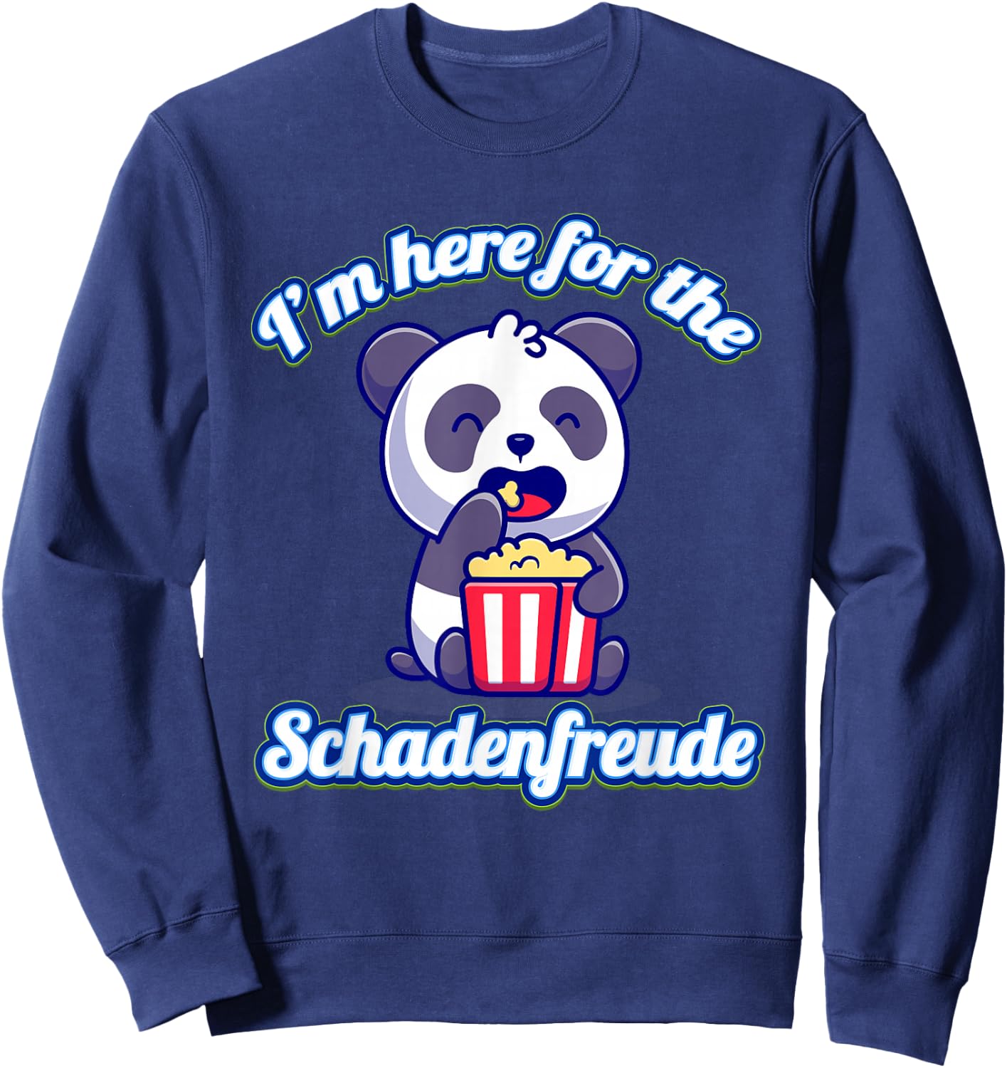 Everything Is Currency I'm Here For The Schadenfreude Funny Cute Panda Sarcastic -Adults Black Cotton, Polyester Short Sleeve Classic Fit Collarless Sweatshirt - Sweatshirt | Navy