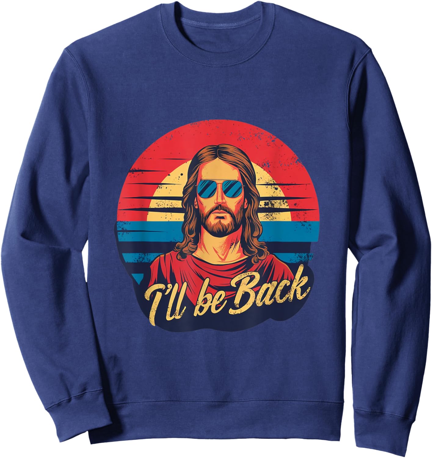 I'll Be Back Jesus Sweatshirt - Sweatshirt | Navy