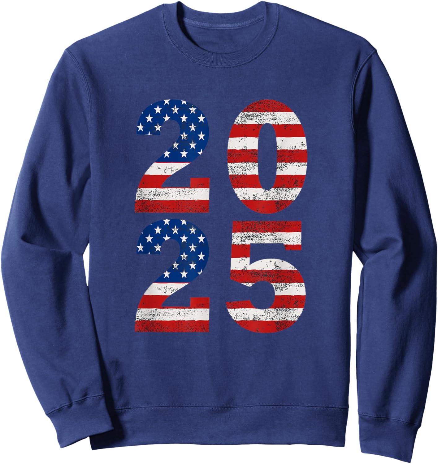 Classic Vintage 2025 American Flag 20 25 Sweatshirt - Sweatshirt | Navy