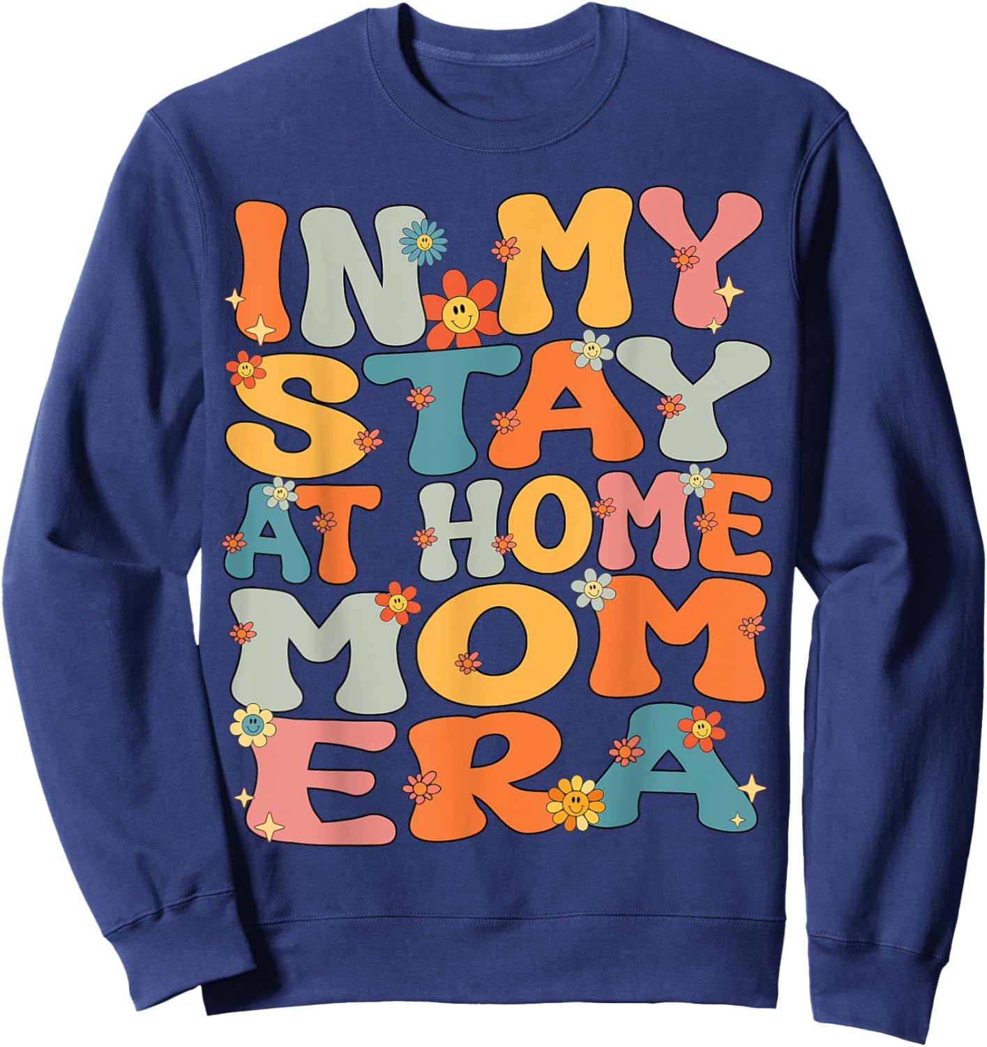 In My Stay At Home Mom Era Retro Groovy Stay At Home Mom Sweatshirt - Sweatshirt | Navy