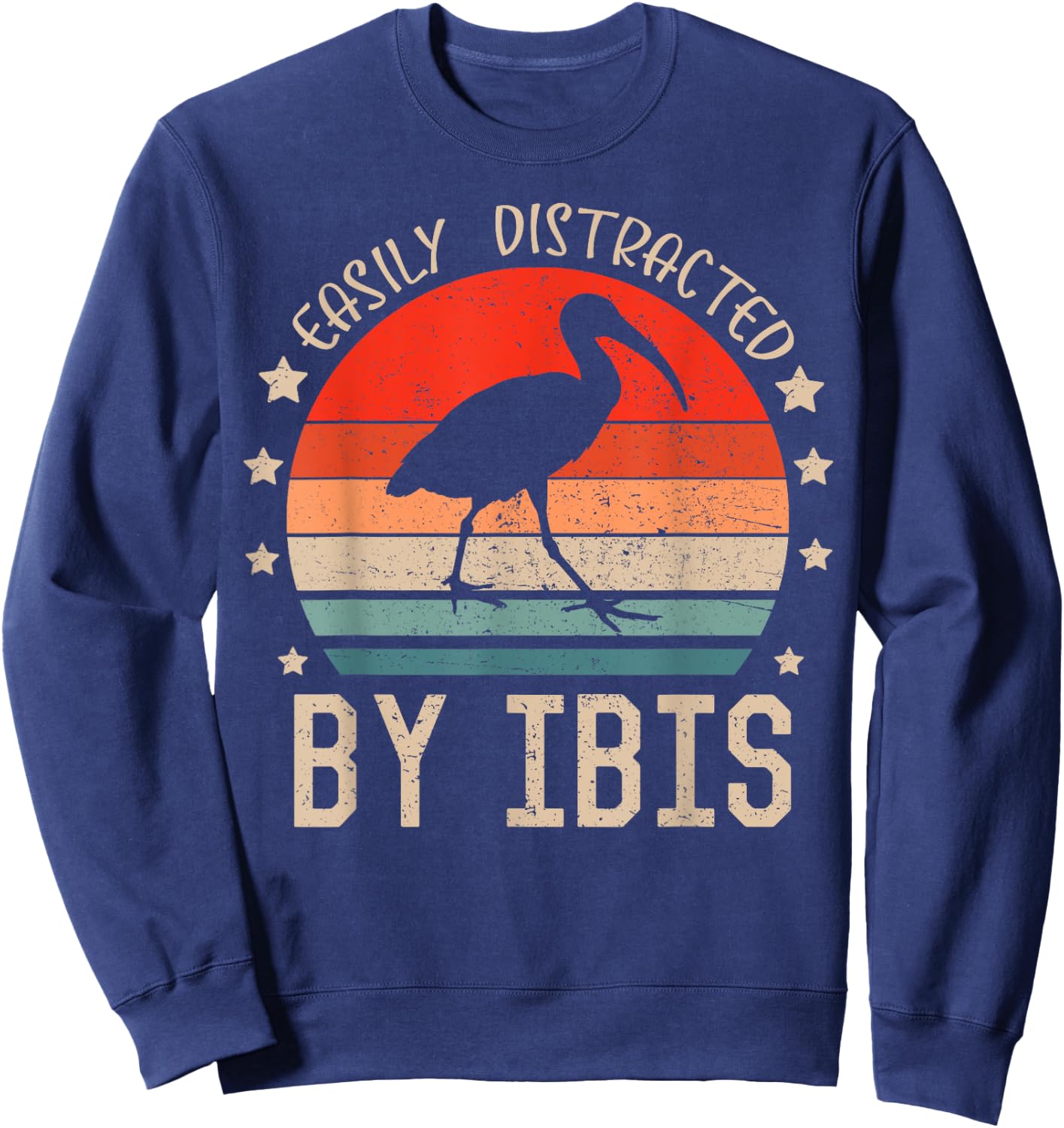 Easily Distracted By Ibis Retro Funny Birds Ibis Lover Sweatshirt - Sweatshirt | Navy