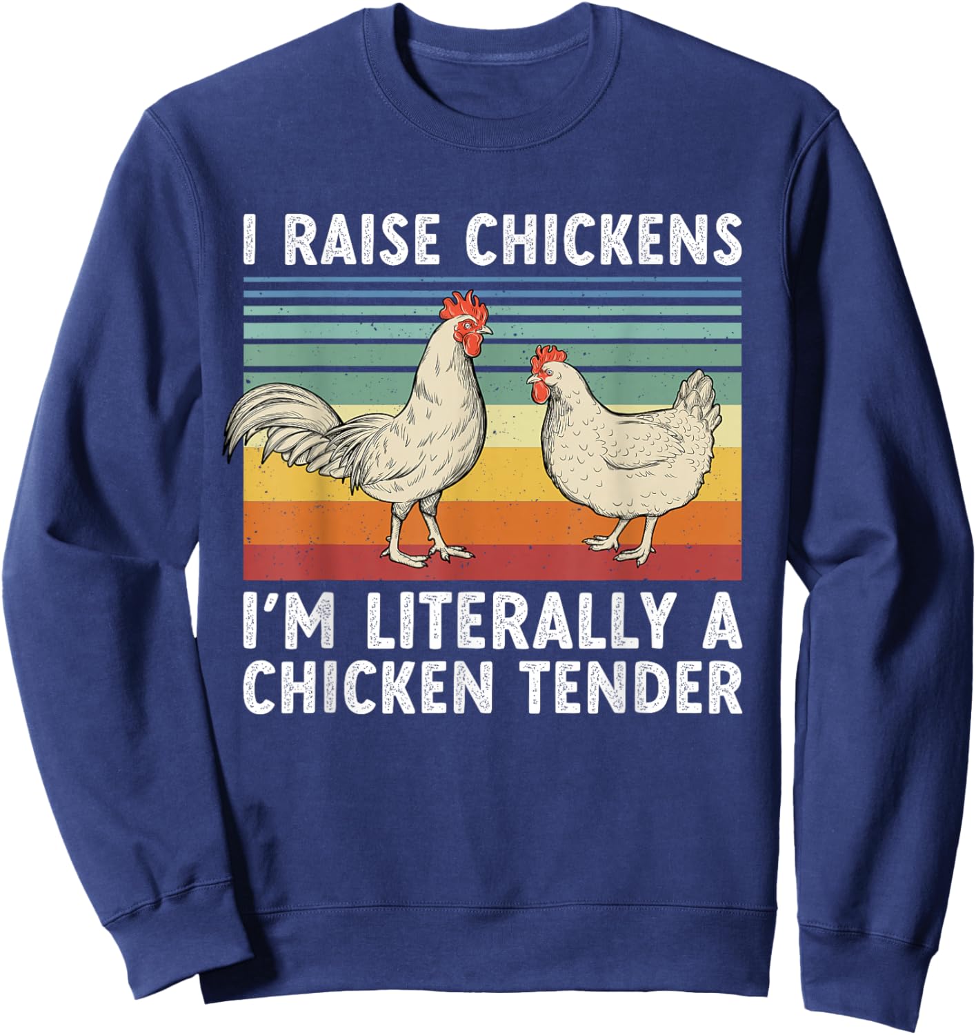 Funny Chicken Tender Poultry Men Women Farmer Hen Sweatshirt - Sweatshirt | Navy
