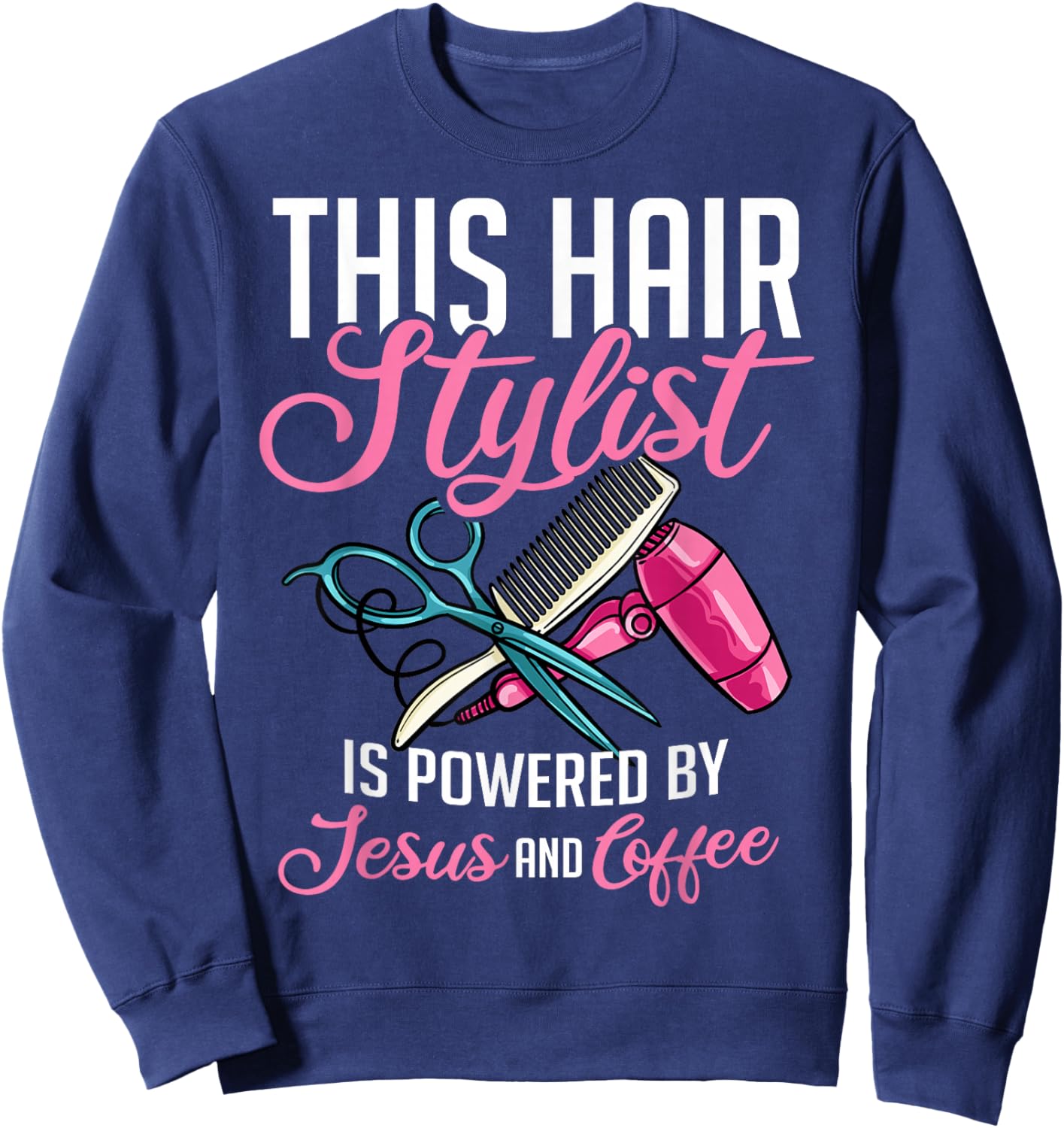 Hairstylist Hairdressing Hairdresser Hair Stylist Sweatshirt - Sweatshirt | Navy