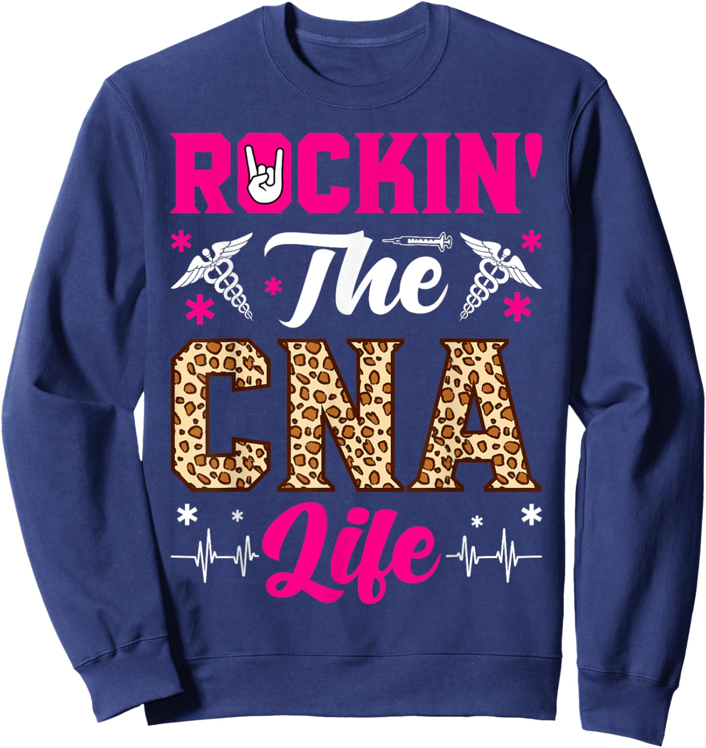 Rockin The CNA Life Sweatshirt - Sweatshirt | Navy