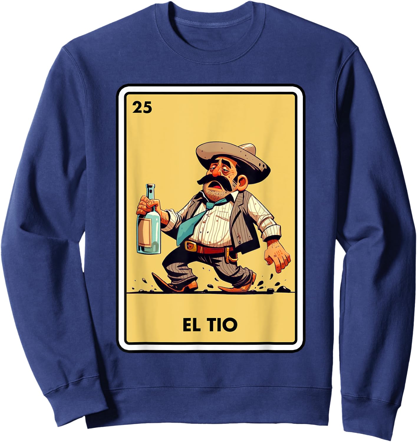Mexican Uncle Drinking Lover Tio El Tio Mexican Bingo Card Sweatshirt - Sweatshirt | Navy