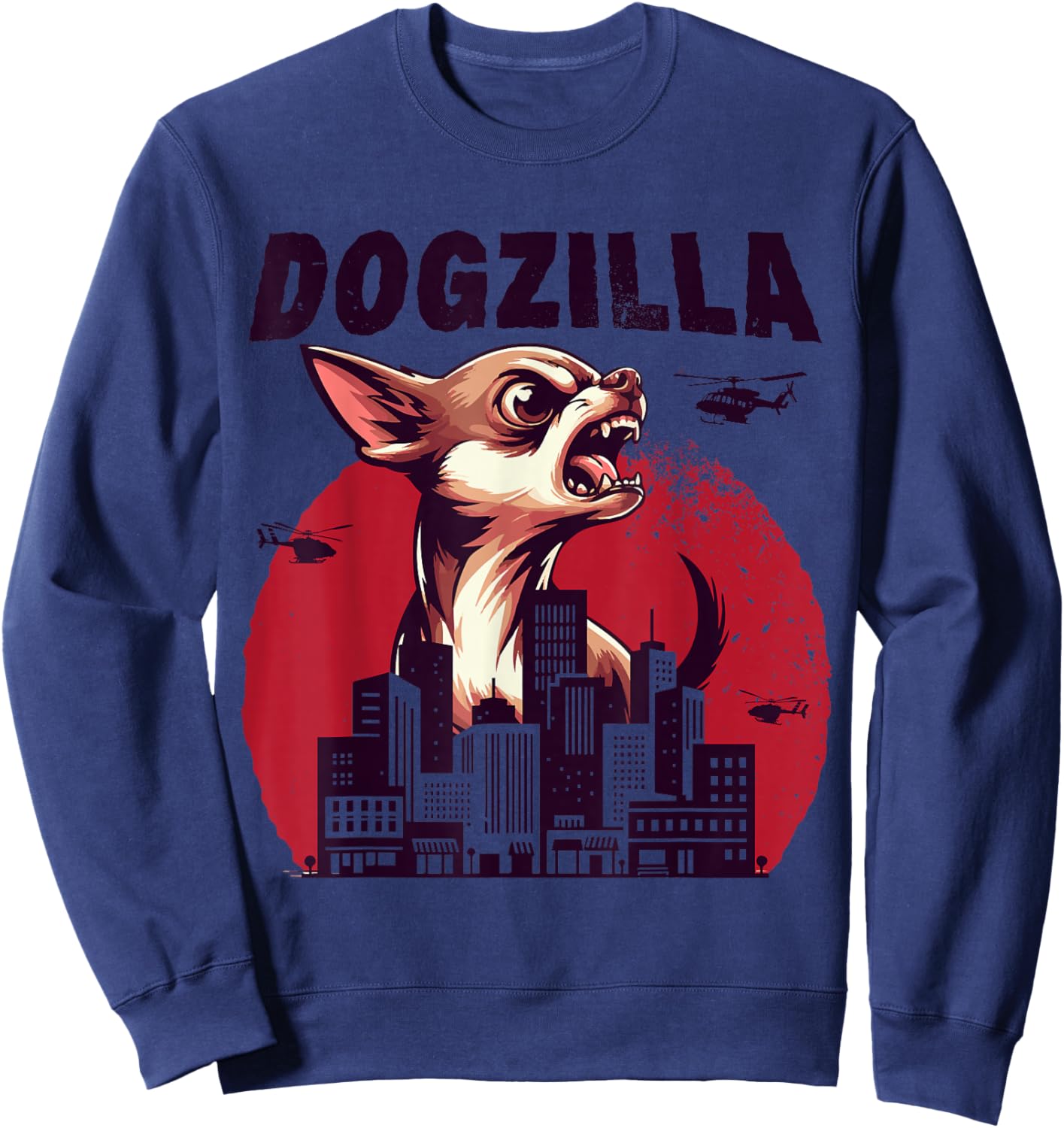 Dogzilla Funny Giant Chihuahua Doggo Cute Dog in City Sweatshirt - Sweatshirt | Navy