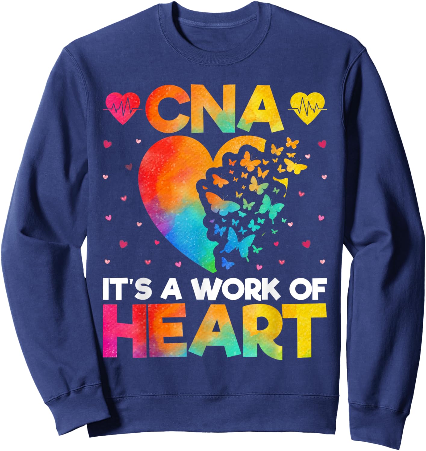 CNA It’s a Work of Heart - Love Heart Funny CNA Watercolor Sweatshirt - Sweatshirt | Navy
