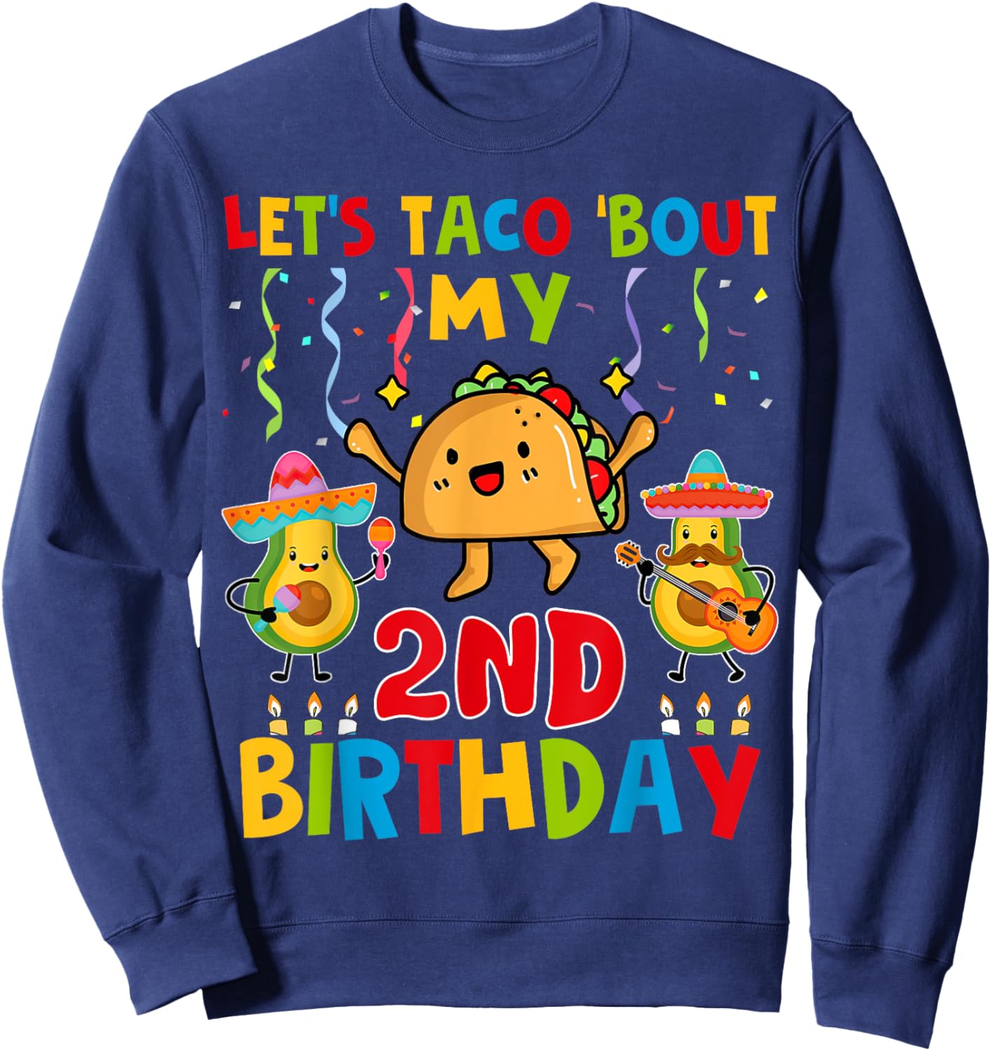 Cinco De Mayo Let's Taco Bout My 2nd Birthday Toddler Kids Sweatshirt - Sweatshirt | Navy