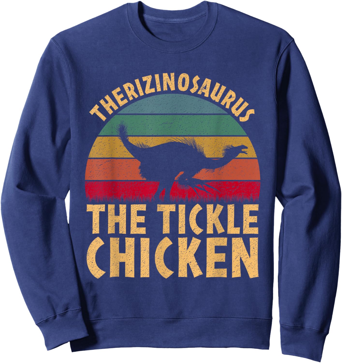 Therizinosaurus The Tickle Chicken - Funny Dinosaur Vintage Sweatshirt - Sweatshirt | Navy