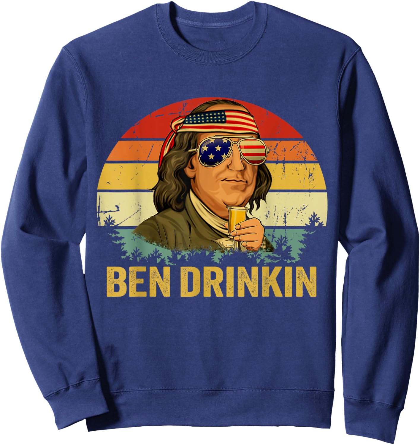 Benjamin Franklin Drinkin Shirt - Vintage Ben Drinkin Sweatshirt - Sweatshirt | Navy