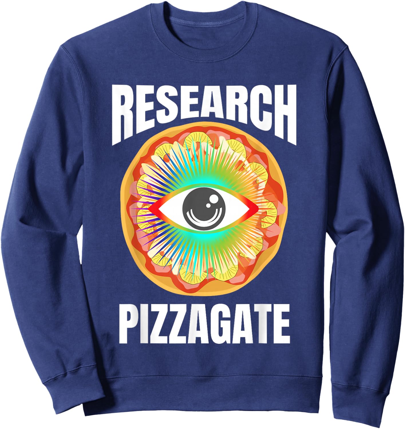 All Seeing Pizza Eye Research Pizzagate Sweatshirt - Sweatshirt | Navy