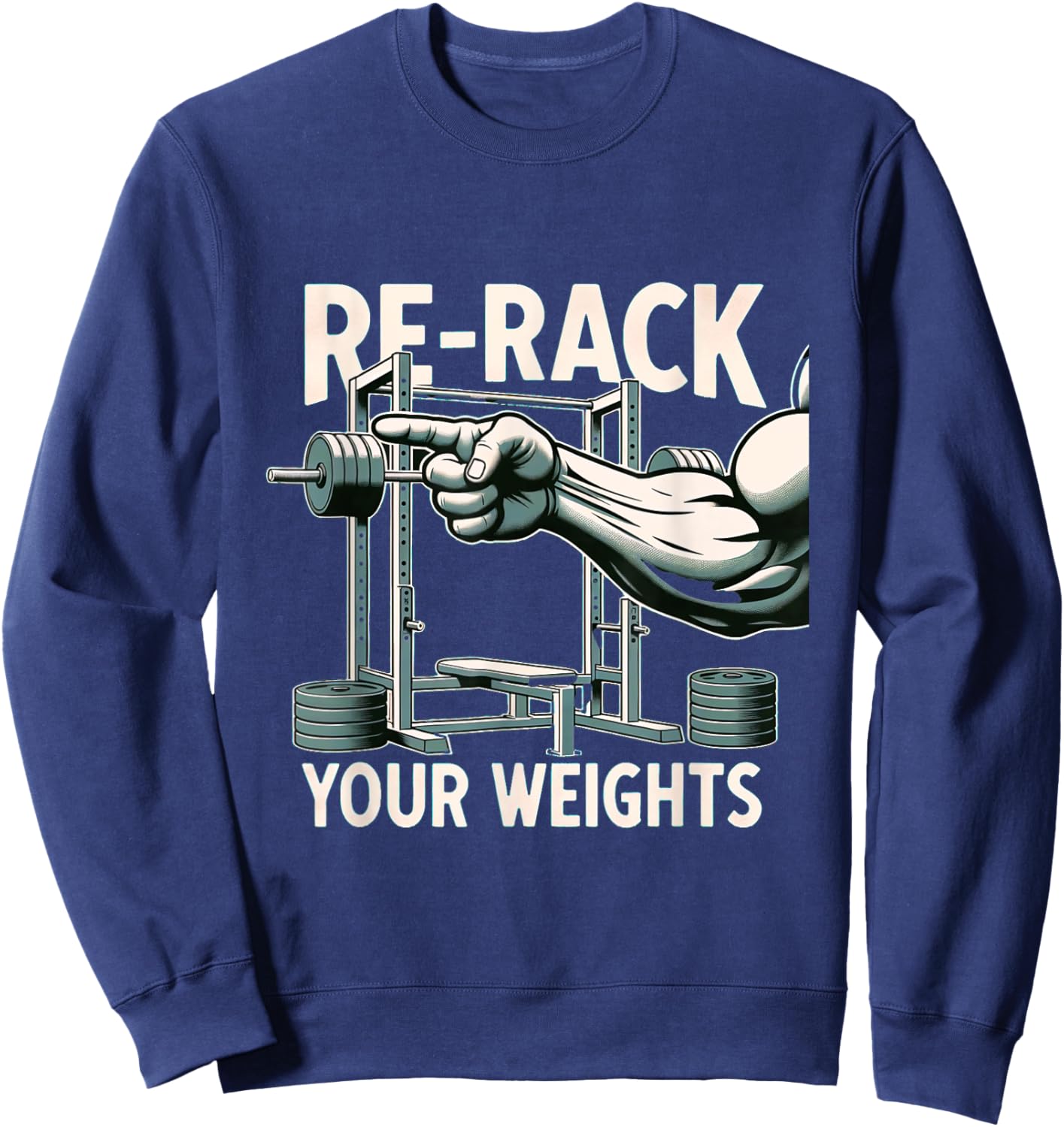 Re-Rack Your Weights Sweatshirt - Sweatshirt | Navy