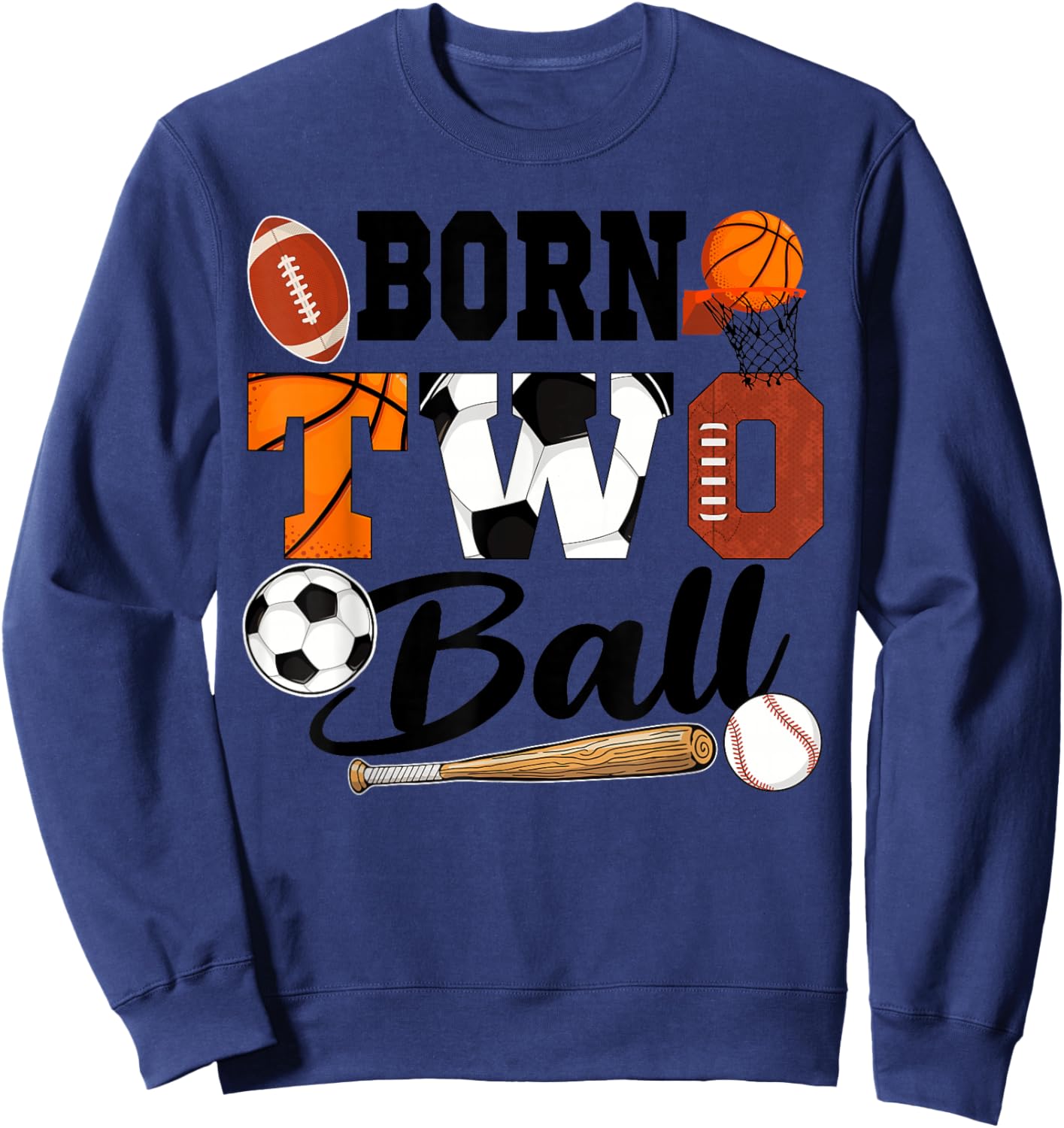 Born 2 Ball 2nd Birthday Sports Ball Theme 2 Year Old Sweatshirt - Sweatshirt | Navy