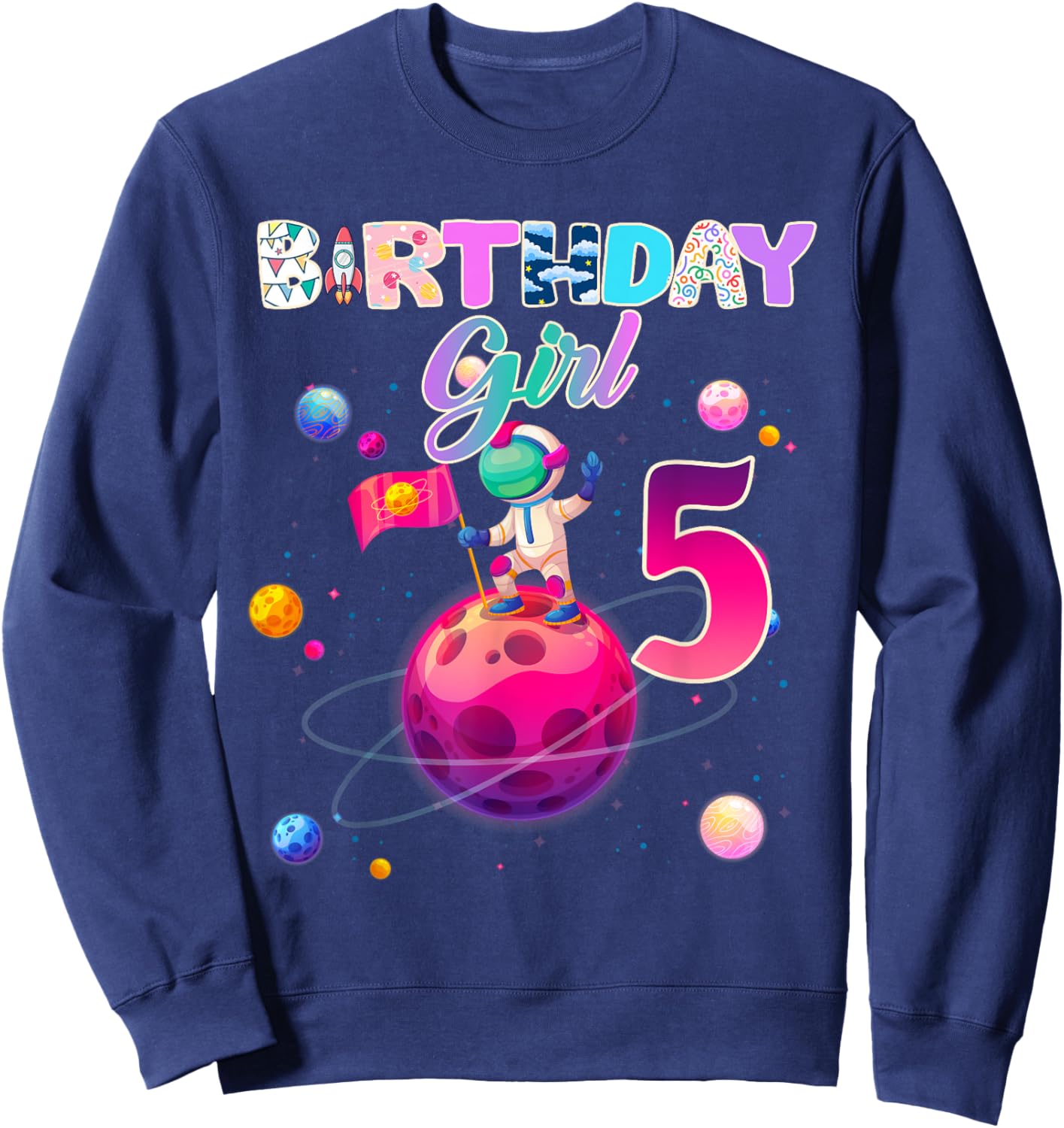 5th Birthday 5 Years Old Astronaut Space Galaxy Girl Sweatshirt - Sweatshirt | Navy