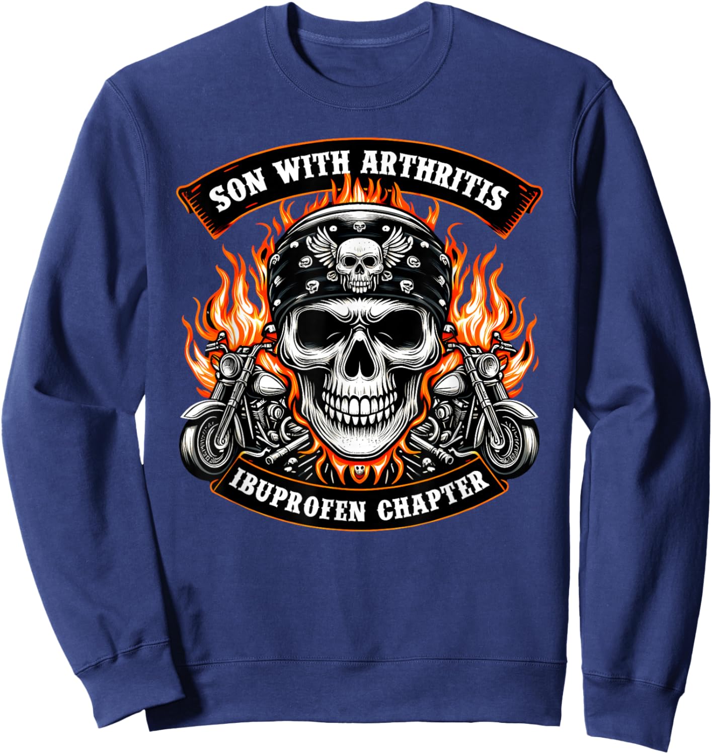 Sons With Arthritis Ibuprofen Chapter Biker Rider Motorcycle Sweatshirt - Sweatshirt | Navy