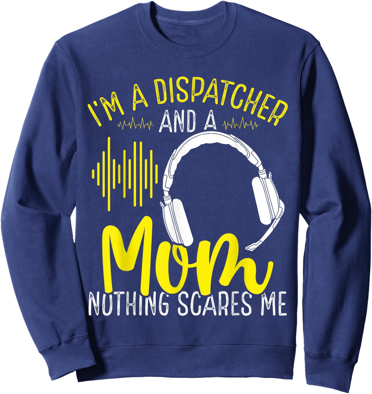 911 Dispatch Operator Mothers Day Gold Line Mom Mama Sweatshirt - Sweatshirt | Navy
