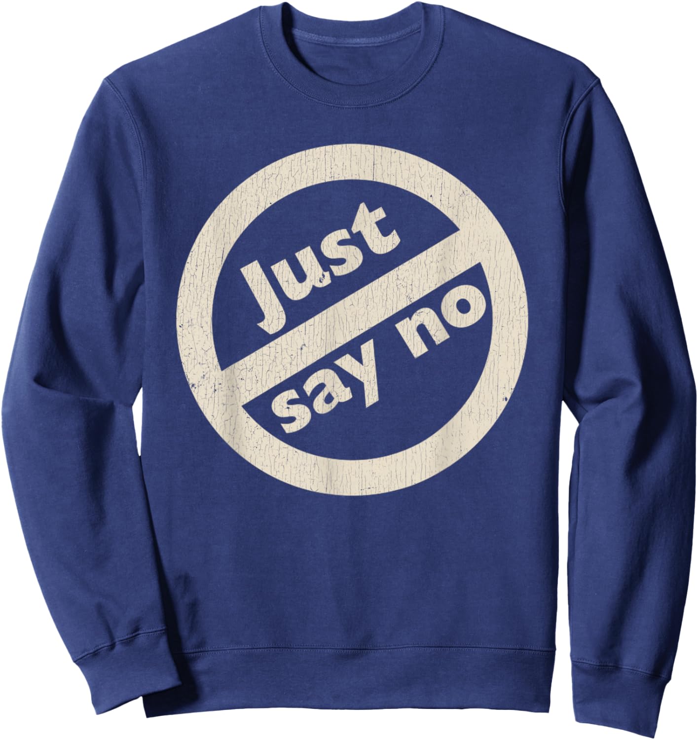 Just Say No 1980's - Vintage Anti Drug Just Say No Anti Drug Sweatshirt - Sweatshirt | Navy
