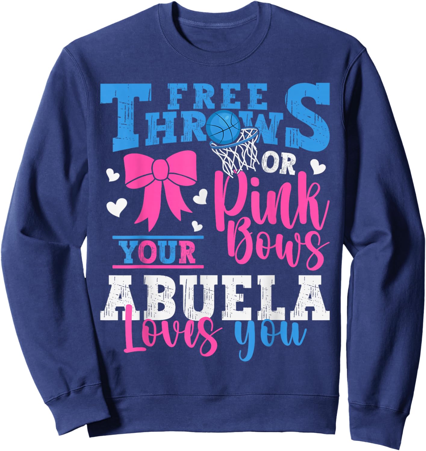 Free Throws or Pink Bows Your Abuela Loves You Gender Reveal Sweatshirt - Sweatshirt | Navy